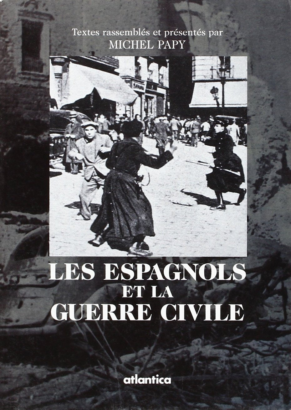 Les Espagnols et la guerre civile 9782843941313