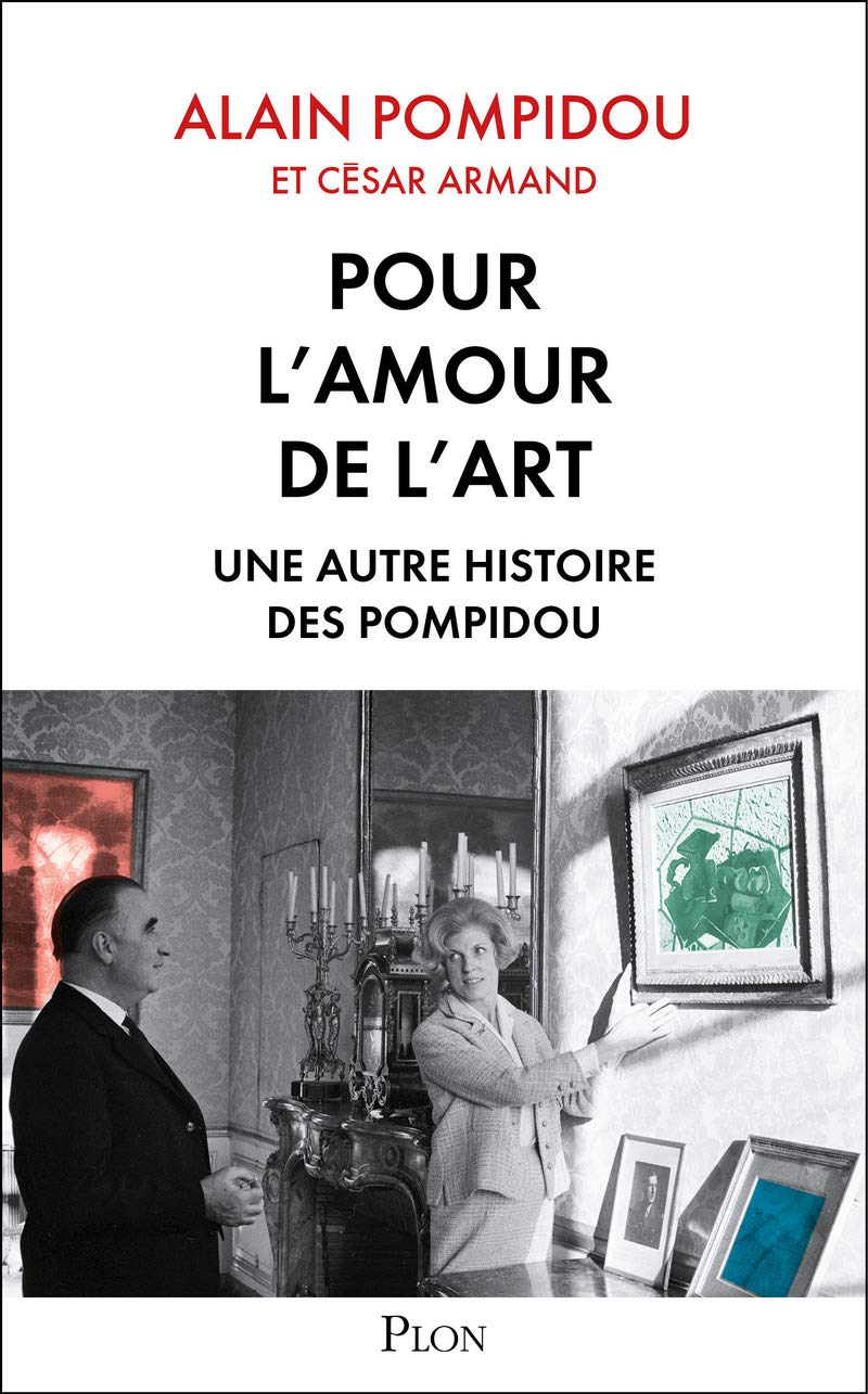 Pour l'amour de l'art. Une autre histoire des Pompidou 9782259259828