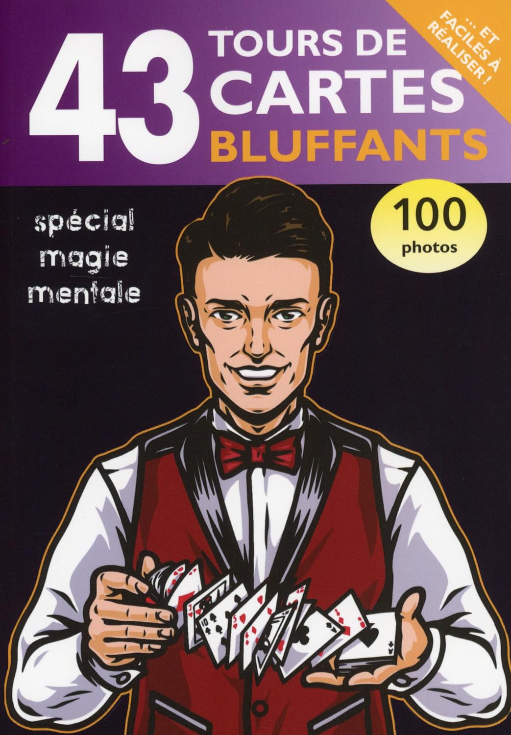 43 tours de cartes bluffants - Spécial magie mentale - 100 photos 9782917425602