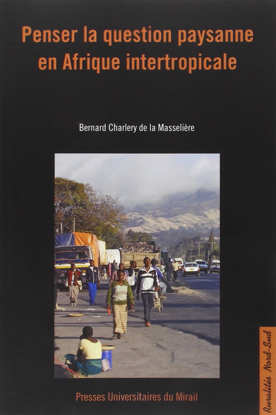 Penser la question paysanne en Afrique intertropicale 9782810703081