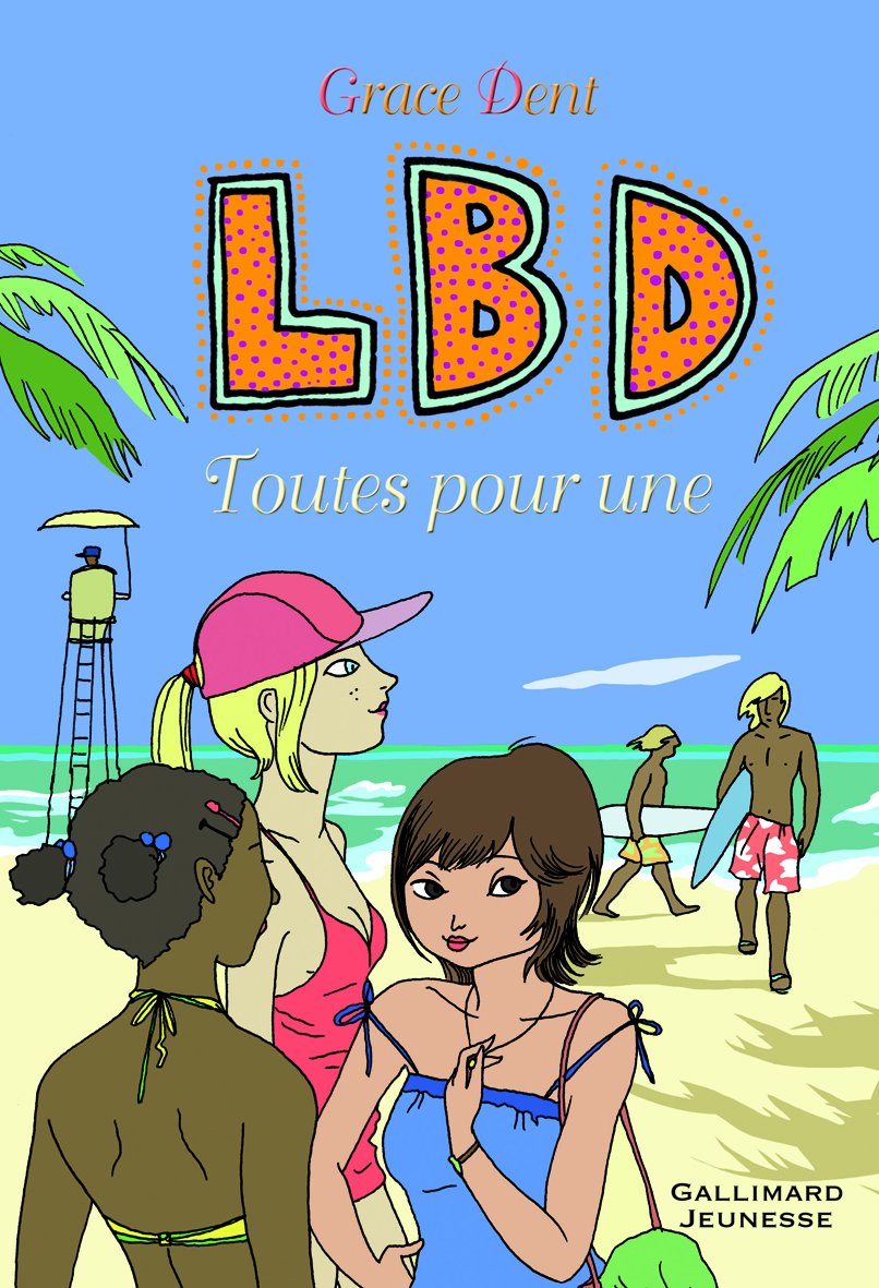 LBD, 3 : LBD : Toutes pour une 9782070611461