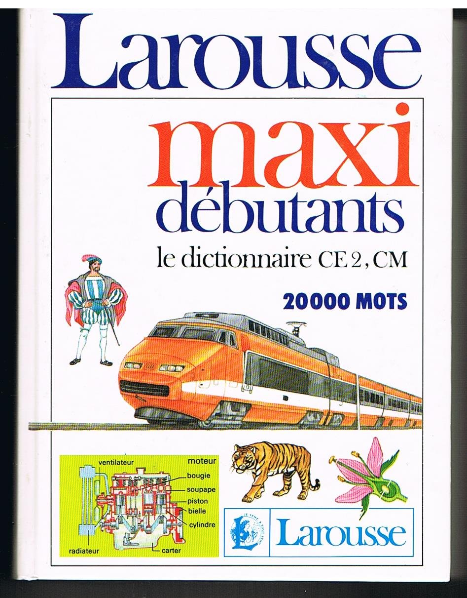 Maxi débutants: Le dictionnaire C.E. 2, C.M., 20 000 mots 9782033201203