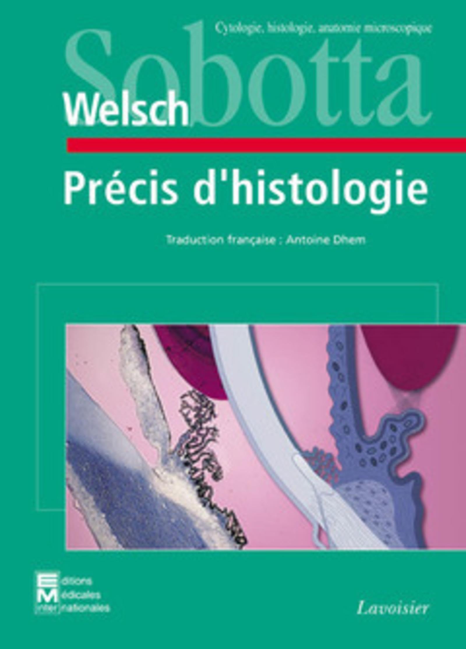 Précis d'histologie : cytologie, histologie, anatomie macroscopique: Cytologie, histologie, anatomie macroscopique 9782743007010