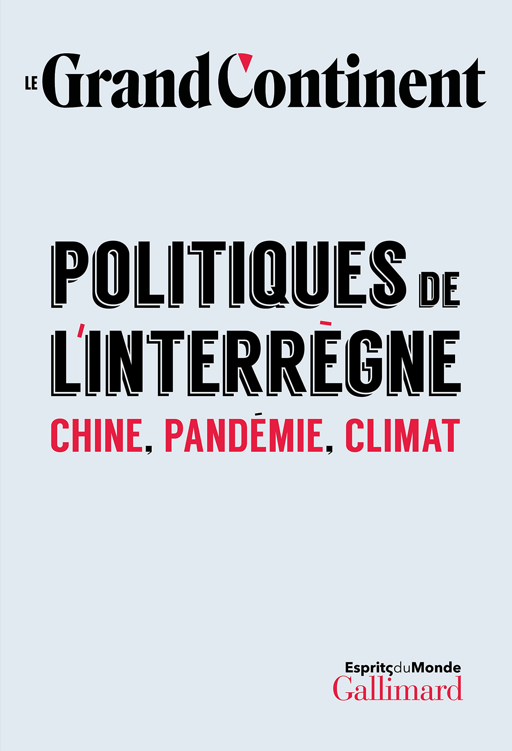 Politiques de l'interrègne: Chine, pandémie, climat 9782072979934