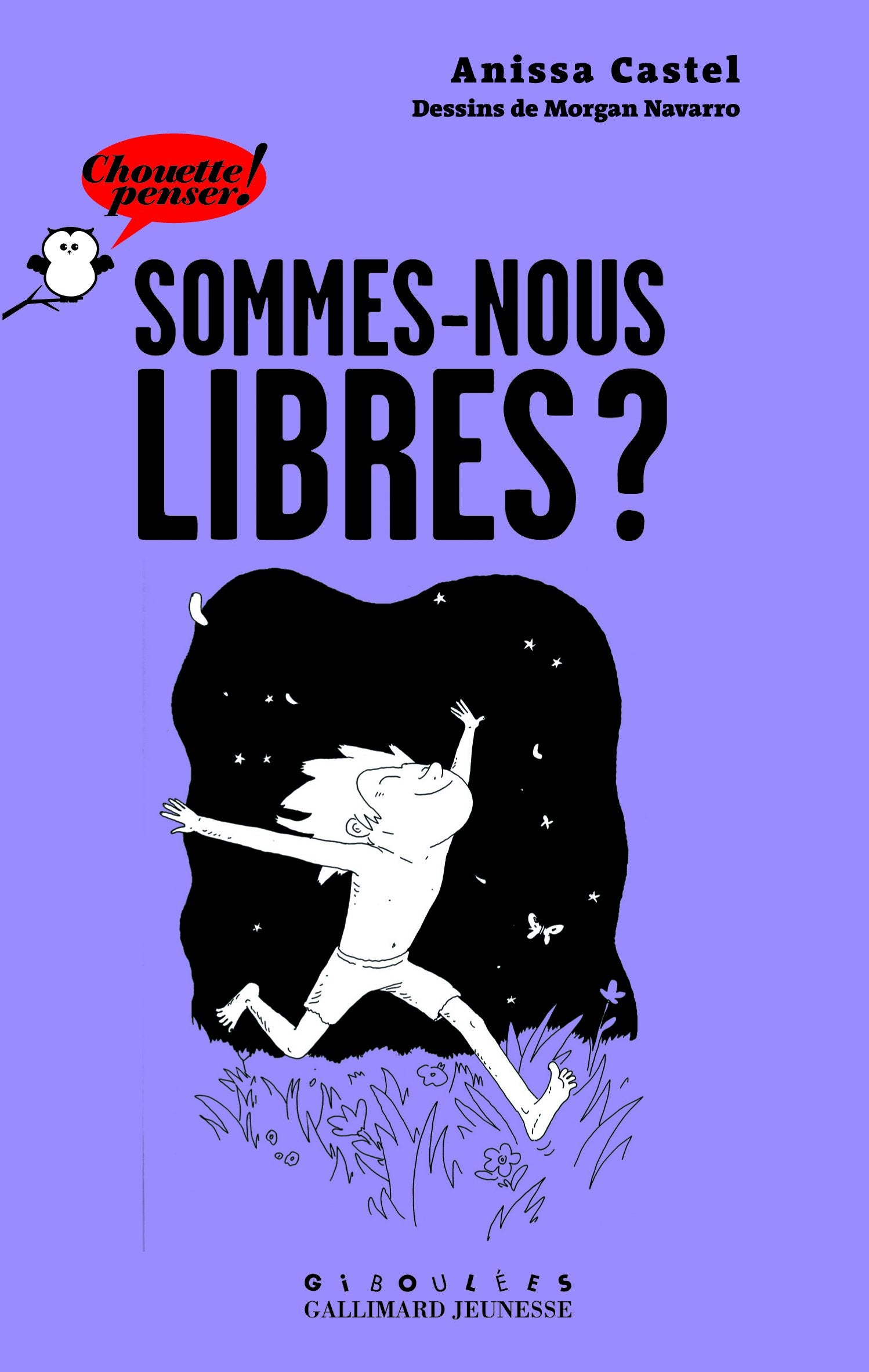 SOMMES-NOUS LIBRES ? - Chouette Penser! 9782070577200