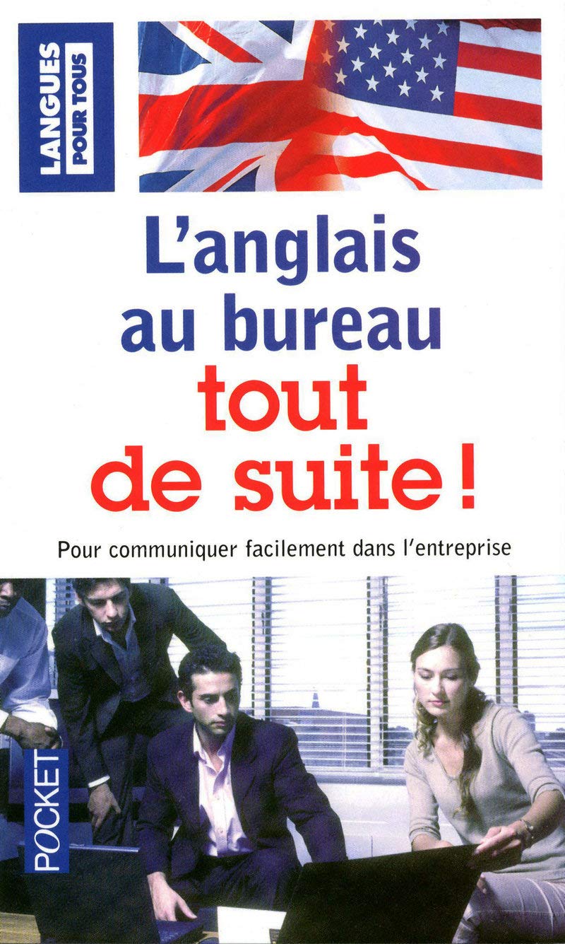 L'anglais au bureau tout de suite ! 9782266188968