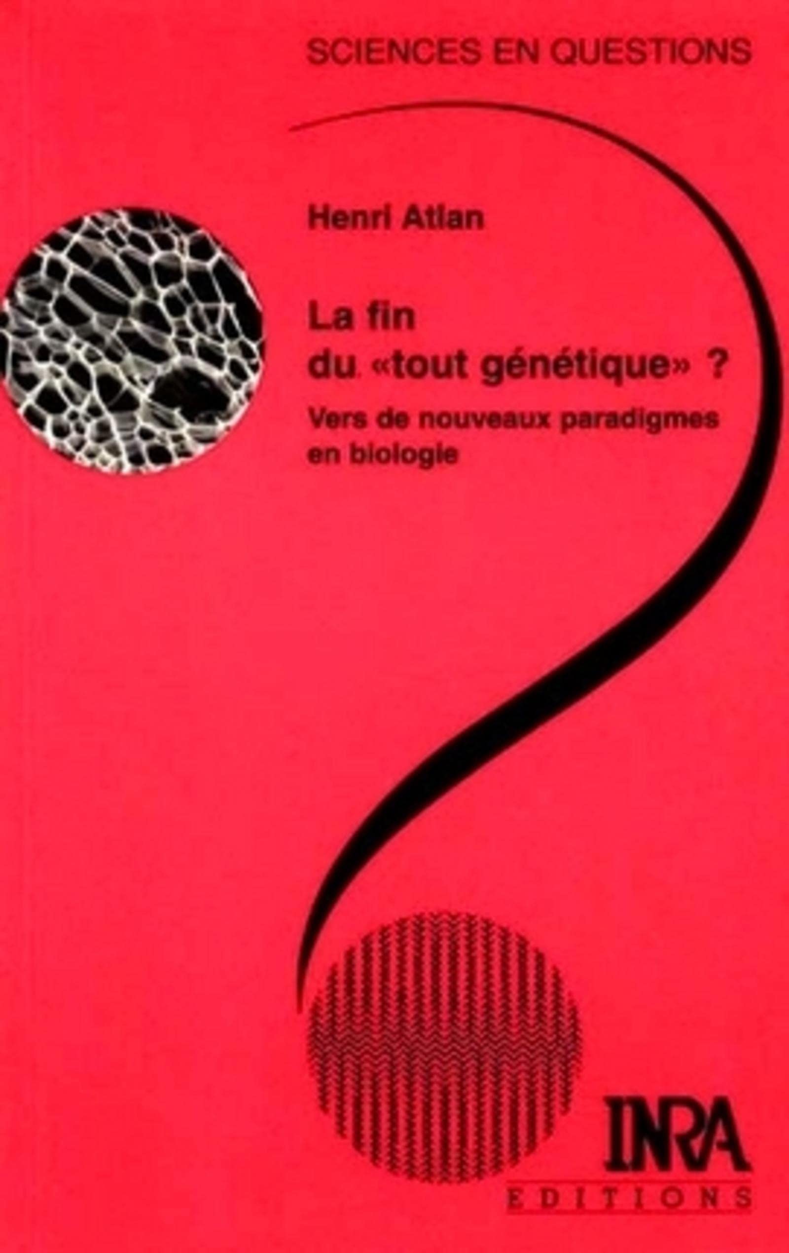La fin du "tout génétique" ?: Vers de nouveaux paradigmes en biologie 9782738008633