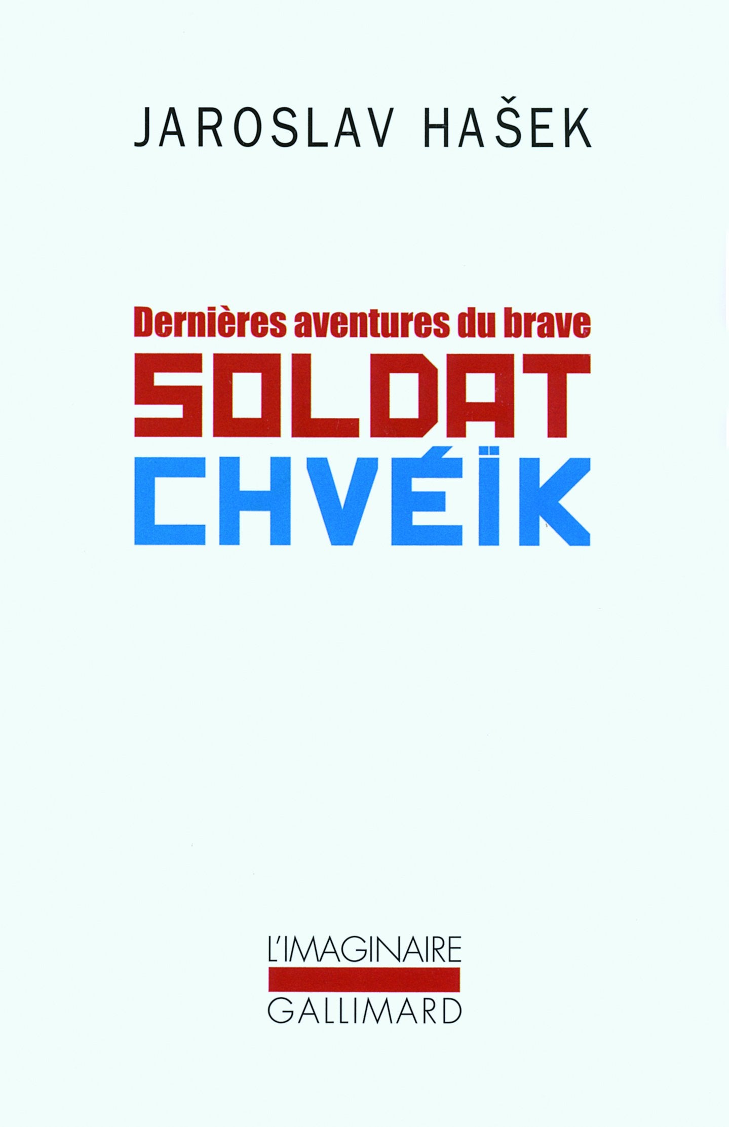 Dernières aventures du brave soldat Chvéïk 9782070124398