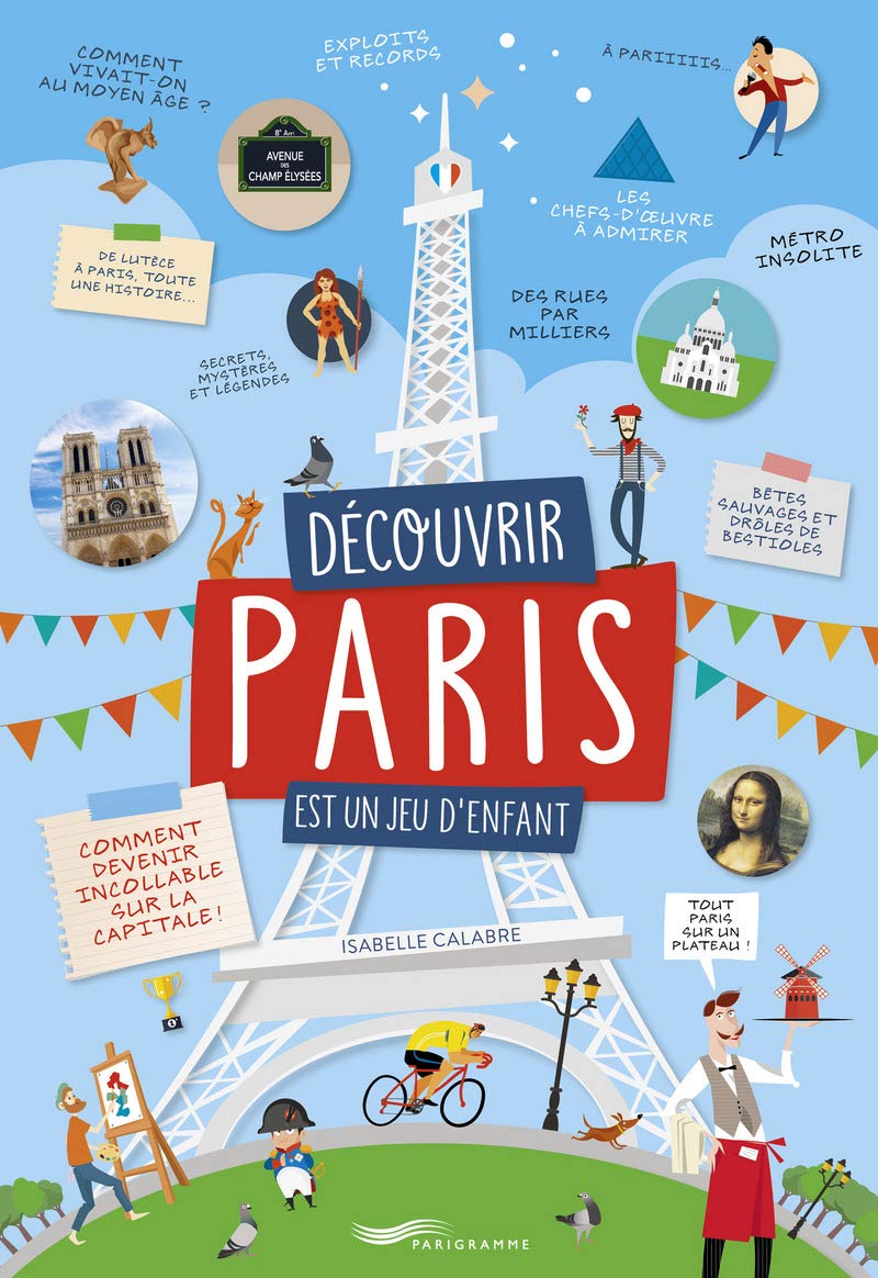 Découvrir Paris est un jeu d'enfant 9782373950014