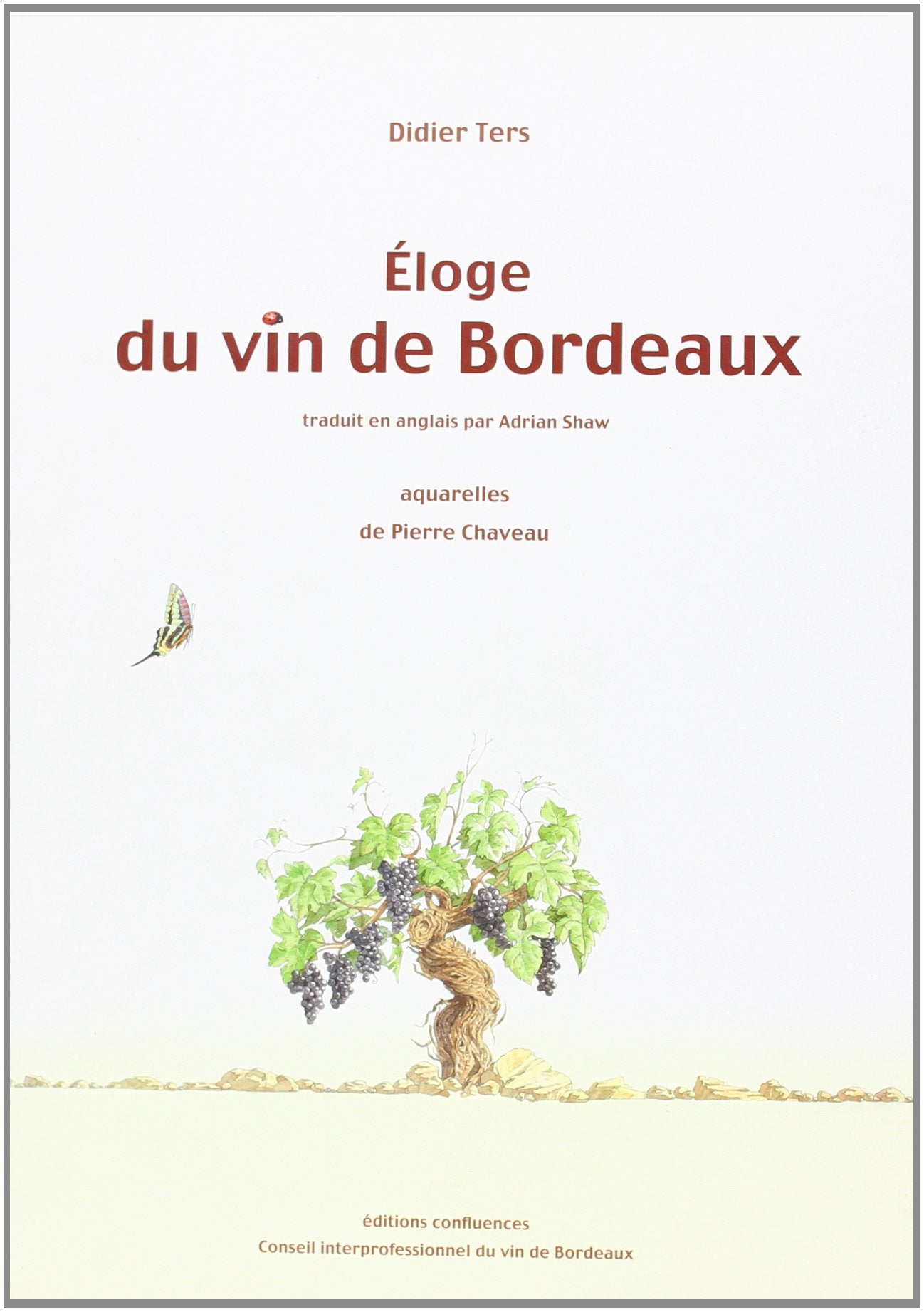 Eloge du vin de Bordeaux: Edition bilingue français-anglais 9782914240925