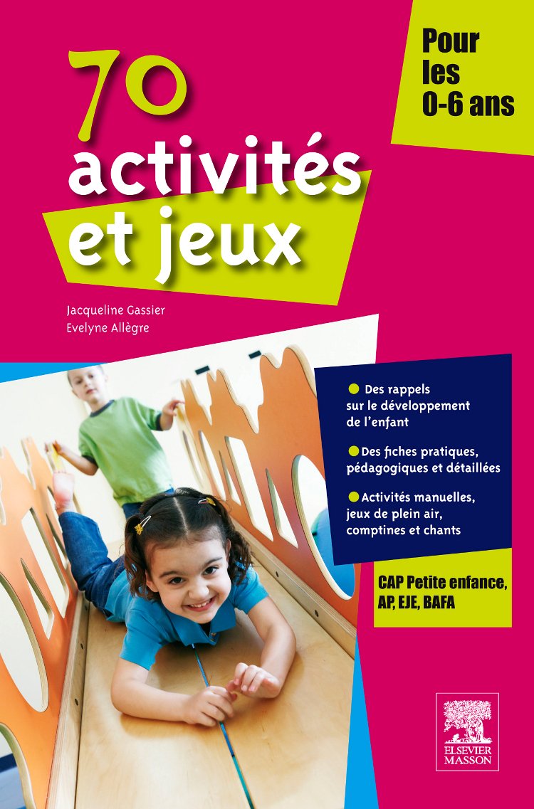 70 activités et jeux pour les 0-6 ans 9782294712135