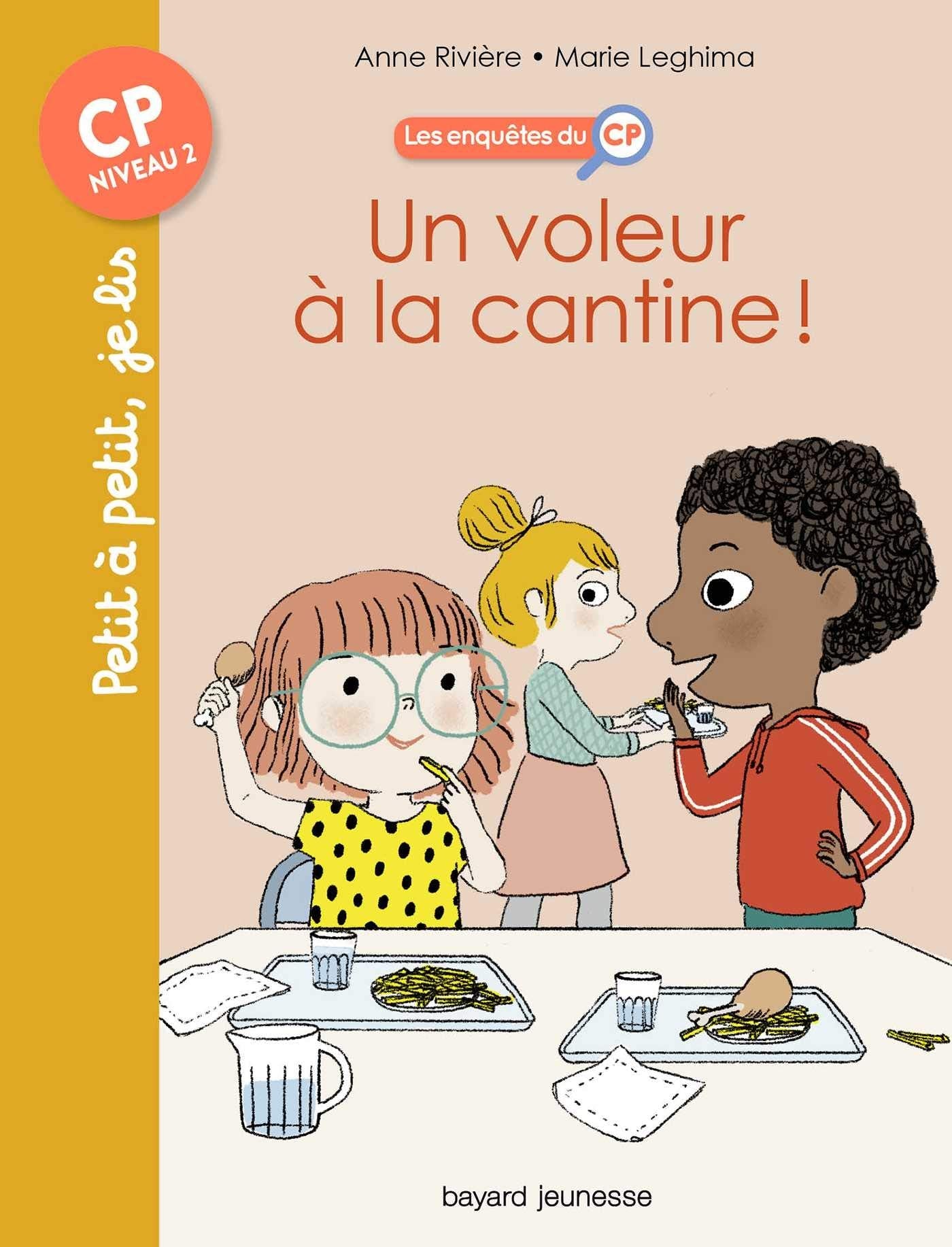 Les enquêtes du CP, T04 : Un voleur à la cantine: Un voleur à la cantine 9782747083515