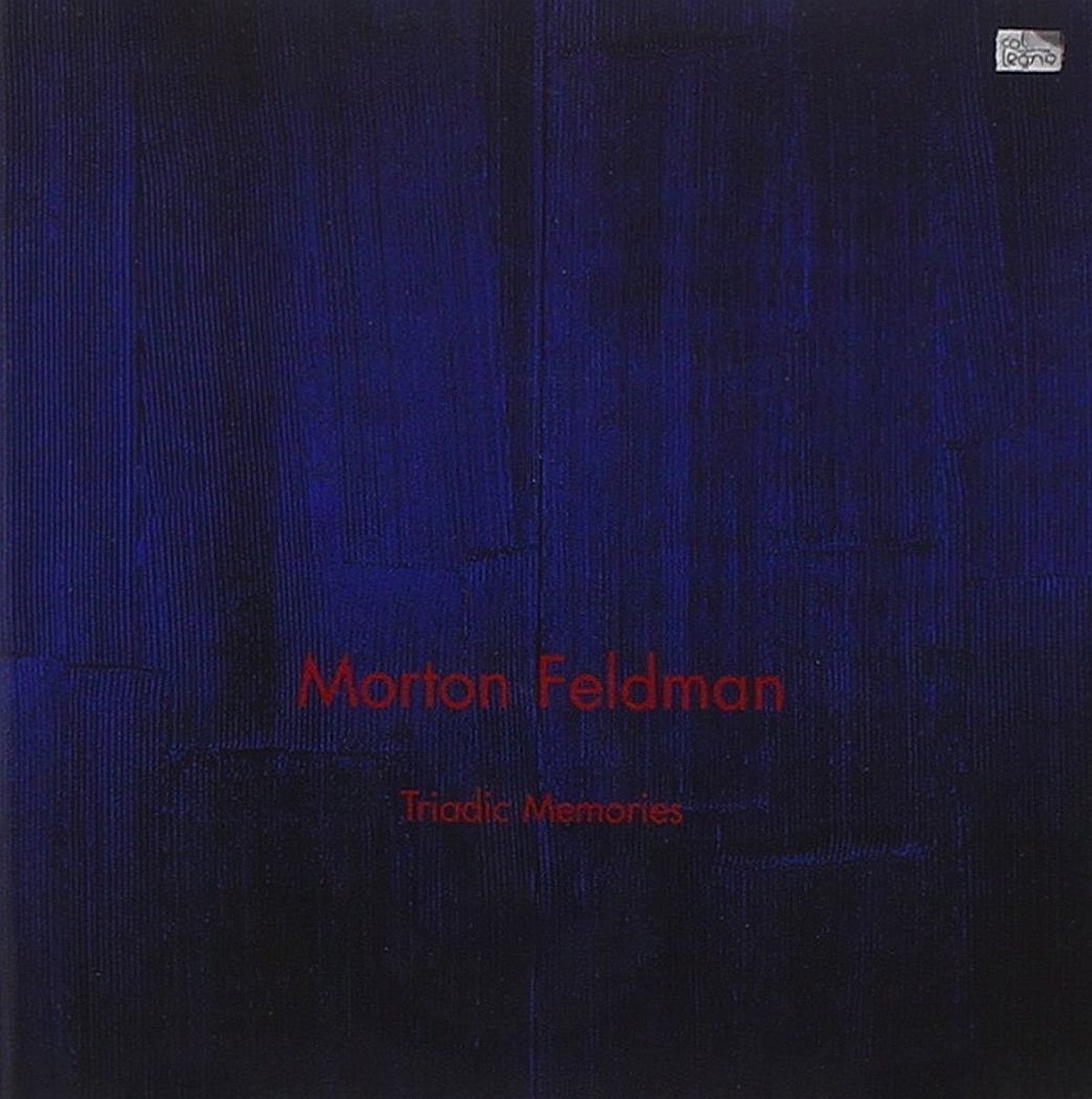 Feldman Morton : Triadic Memories 5099703187328