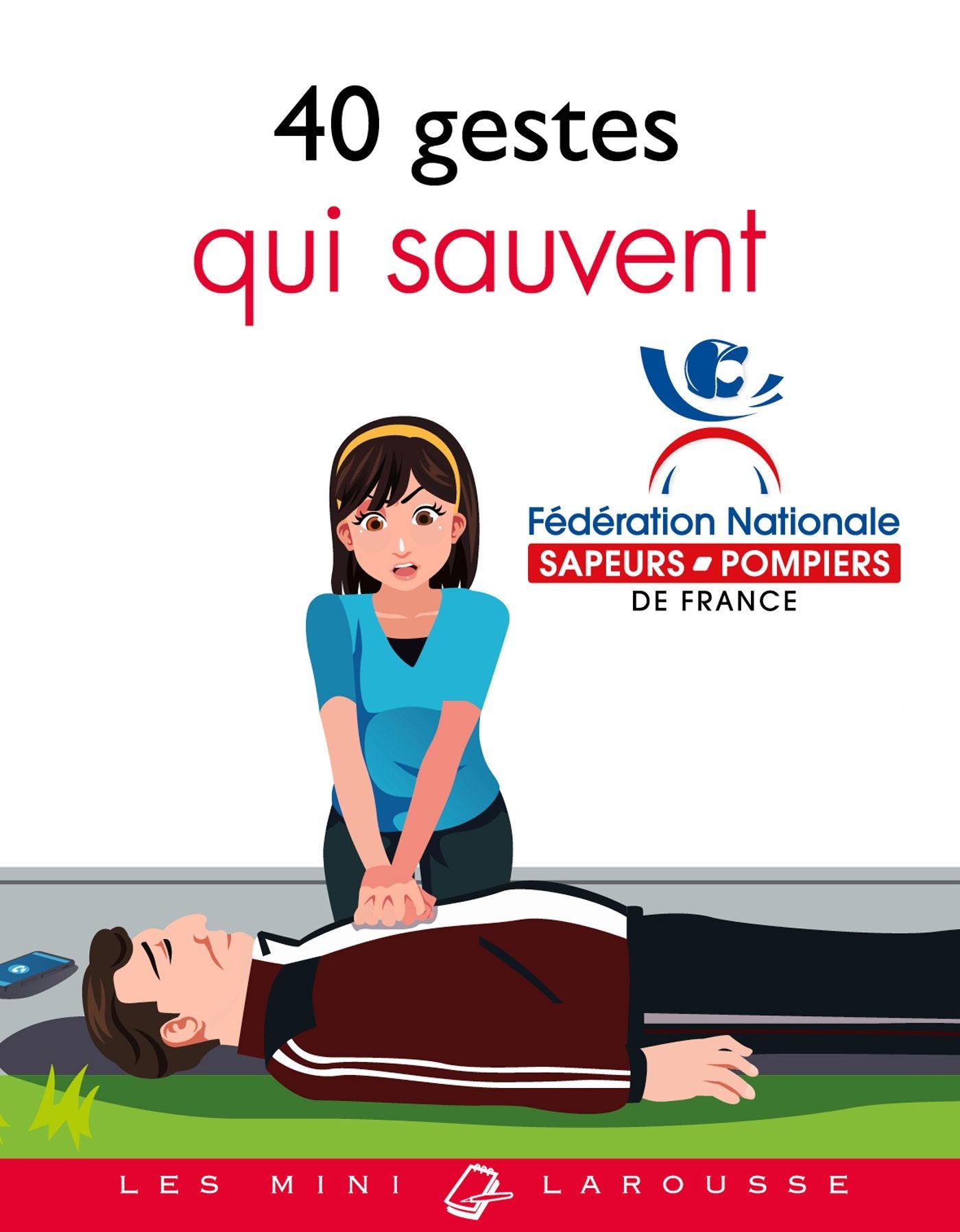 Les 40 gestes qui sauvent 9782035934642