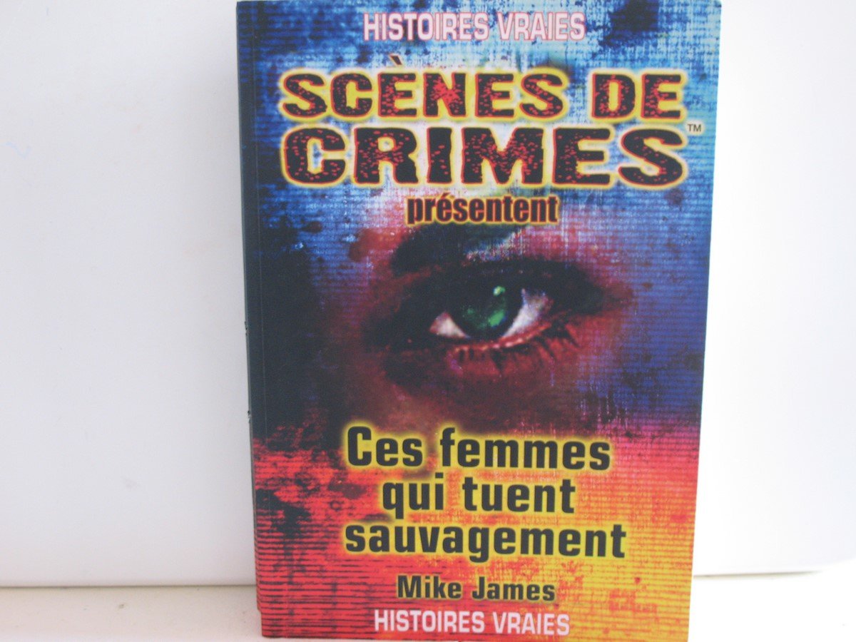 Ces femmes qui tuent sauvagement 9782940349036