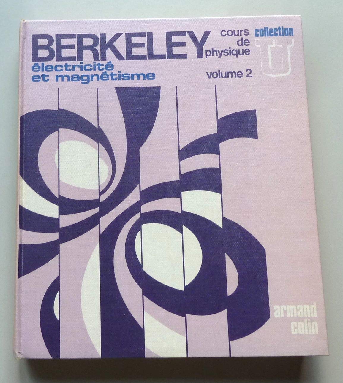 Electricité et magnétisme - Berkeley, Cours de physique, volume 2 