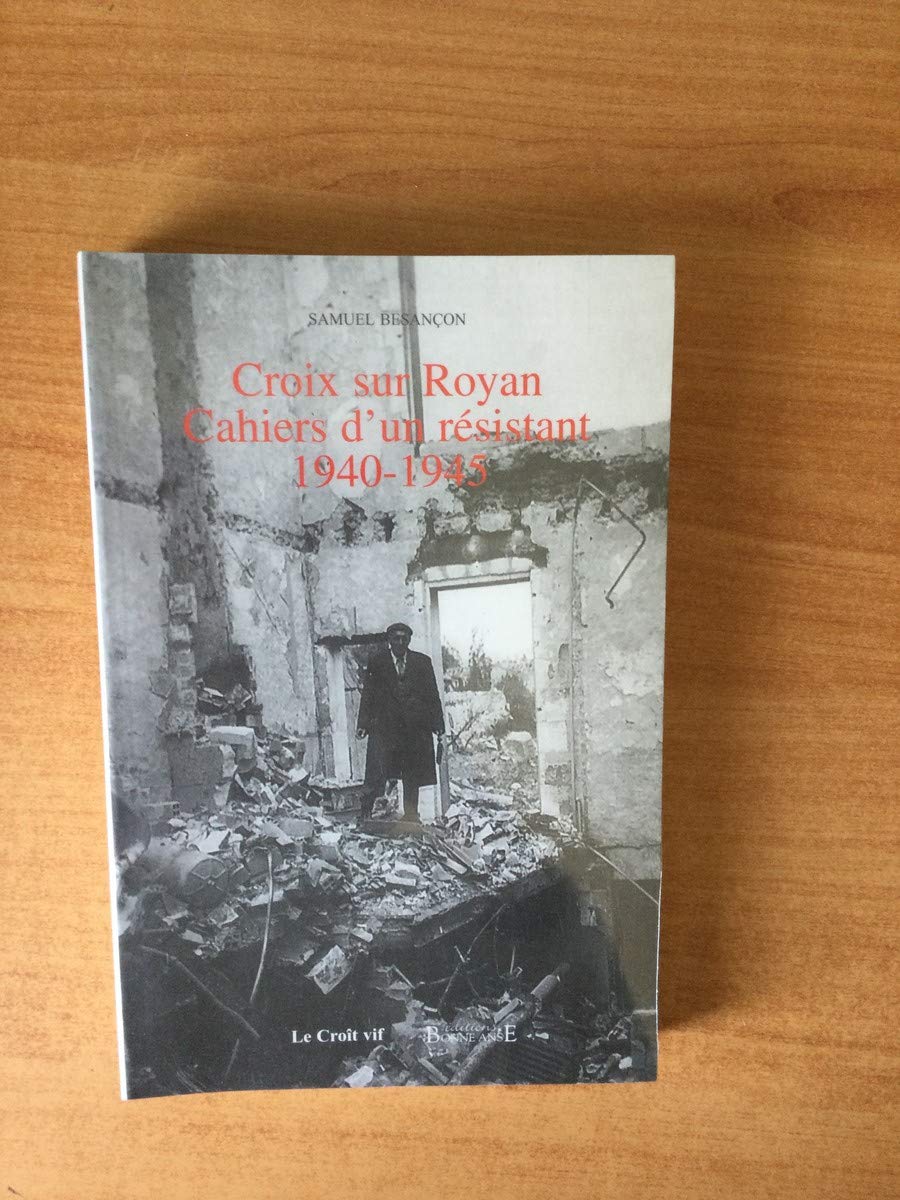 Croix sur Royan, cahiers d'un résistant, 1940-1945 9782907967587