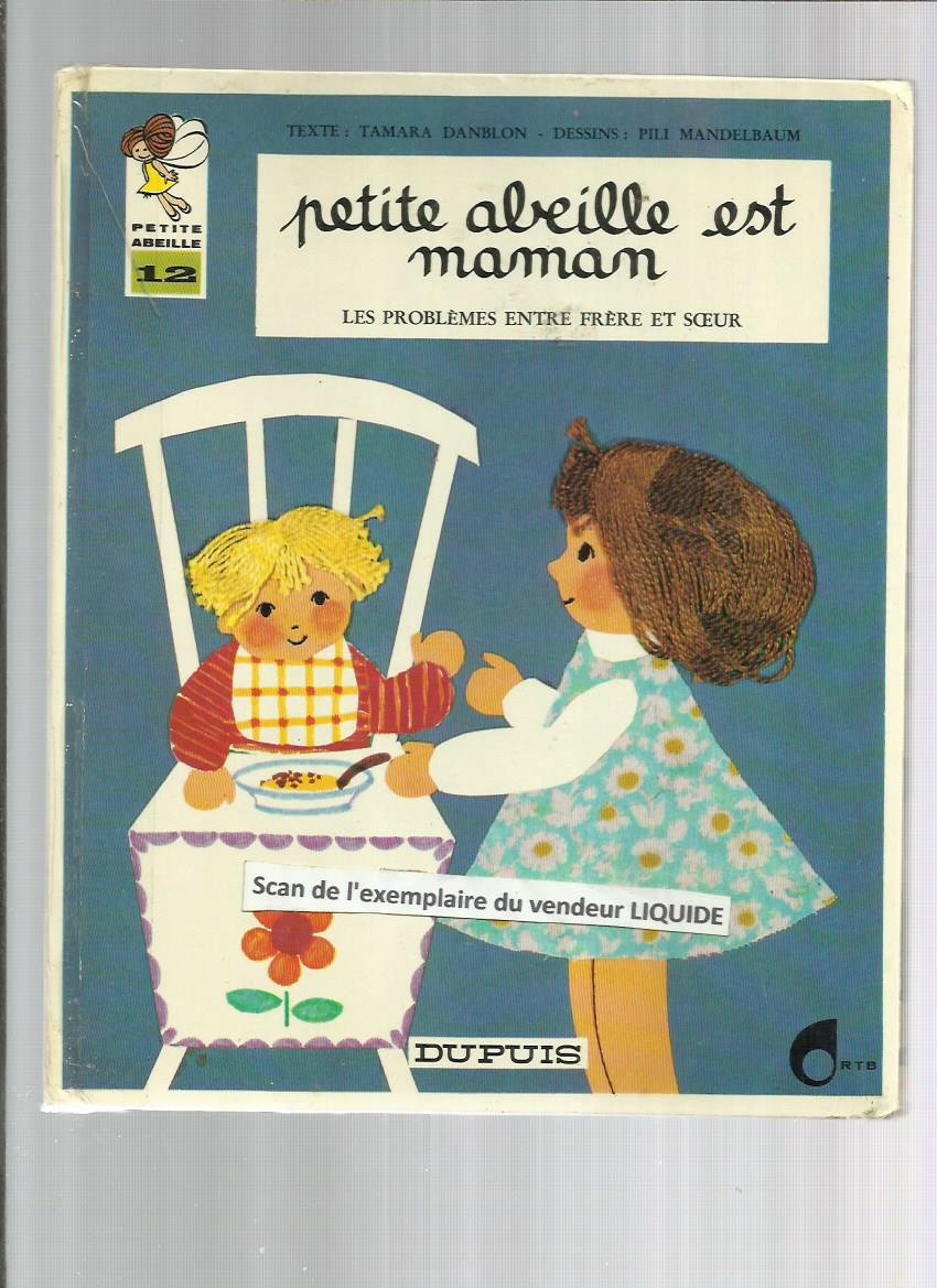 Petite Abeille Est Maman: Les Problèmes Entre Frère Et Soeur - éditions Dupuis 1972,collection Petite abeille N°12 