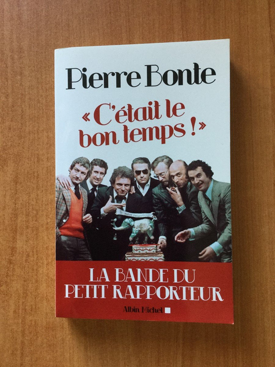 "C'était le bon temps !": La bande du Petit Rapporteur 9782226186836