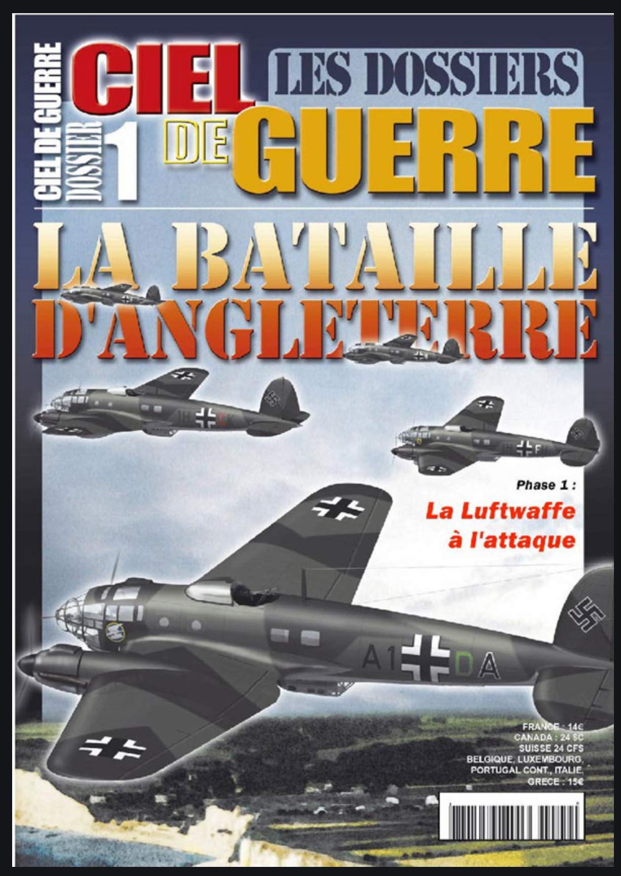 Magazine Ciel de guerre Dossier N°1: La bataille de l'angleterre, phase 1: la luftwaffe à l'attaque 