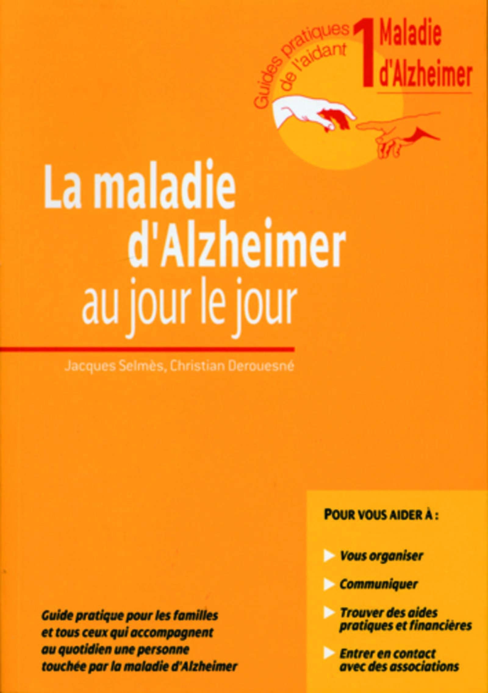 La Maladie d'Alzheimer, tome 1 : Au jour le jour 9782742005277