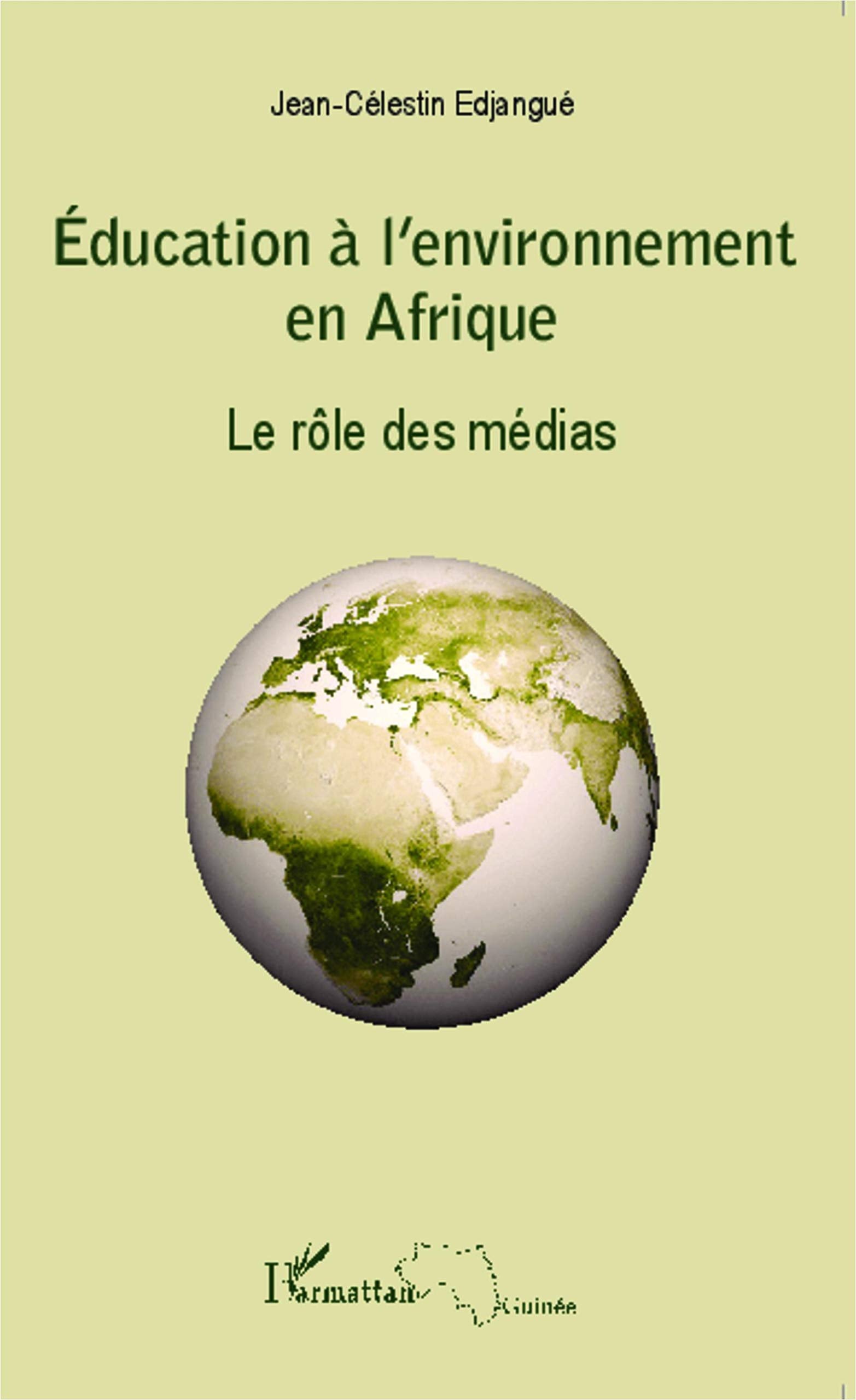 Education à l'environnement en Afrique: Le rôle des médias 9782343033860