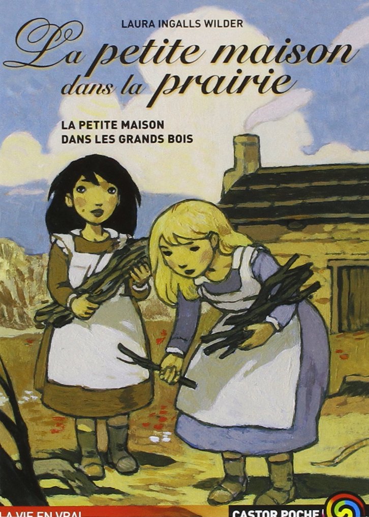 La Petite Maison dans les grands bois 9782081605077