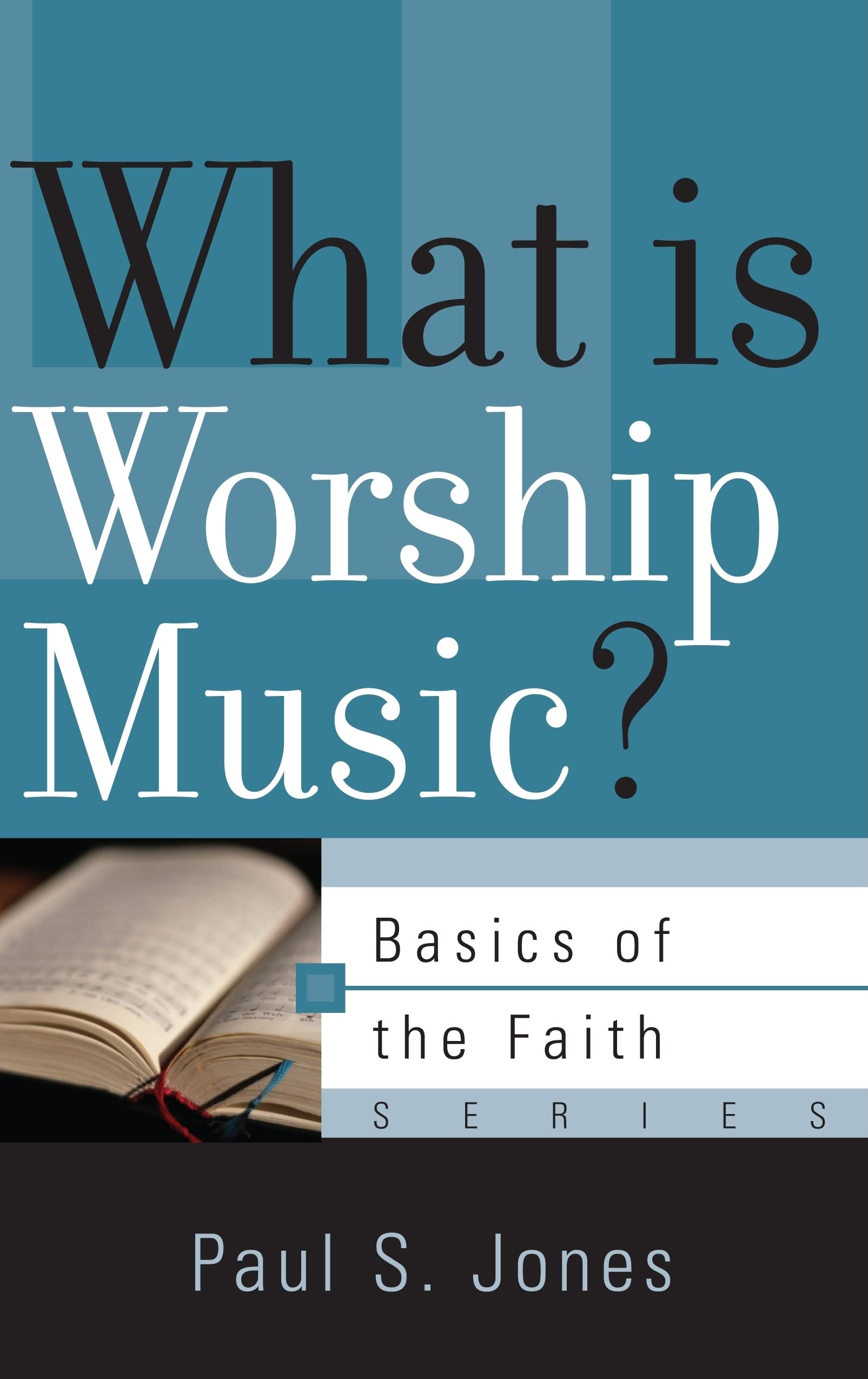 What Is Worship Music? 9781596381988