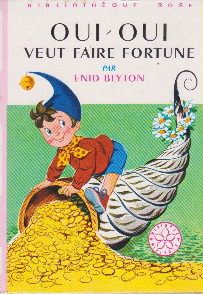 Oui-Oui veut faire fortune : Série : Minirose : Collection : Bibliothèque rose cartonnée & illustrée 9782010019289