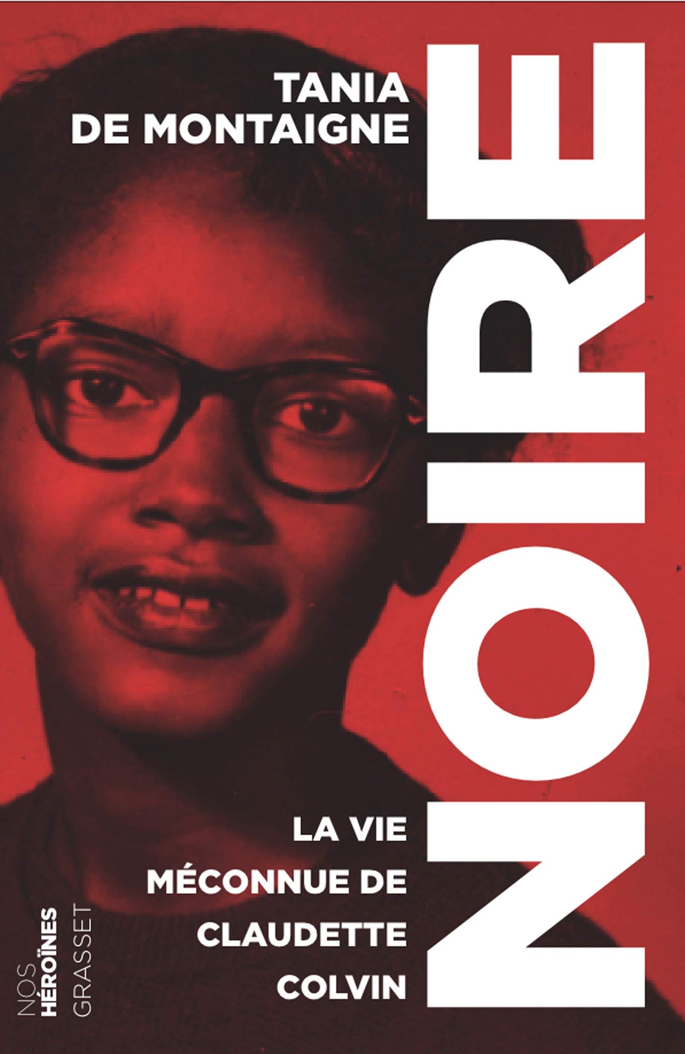 Noire: La vie méconnue de Claudette Colvin - collection "Nos héroïnes" 9782246785286