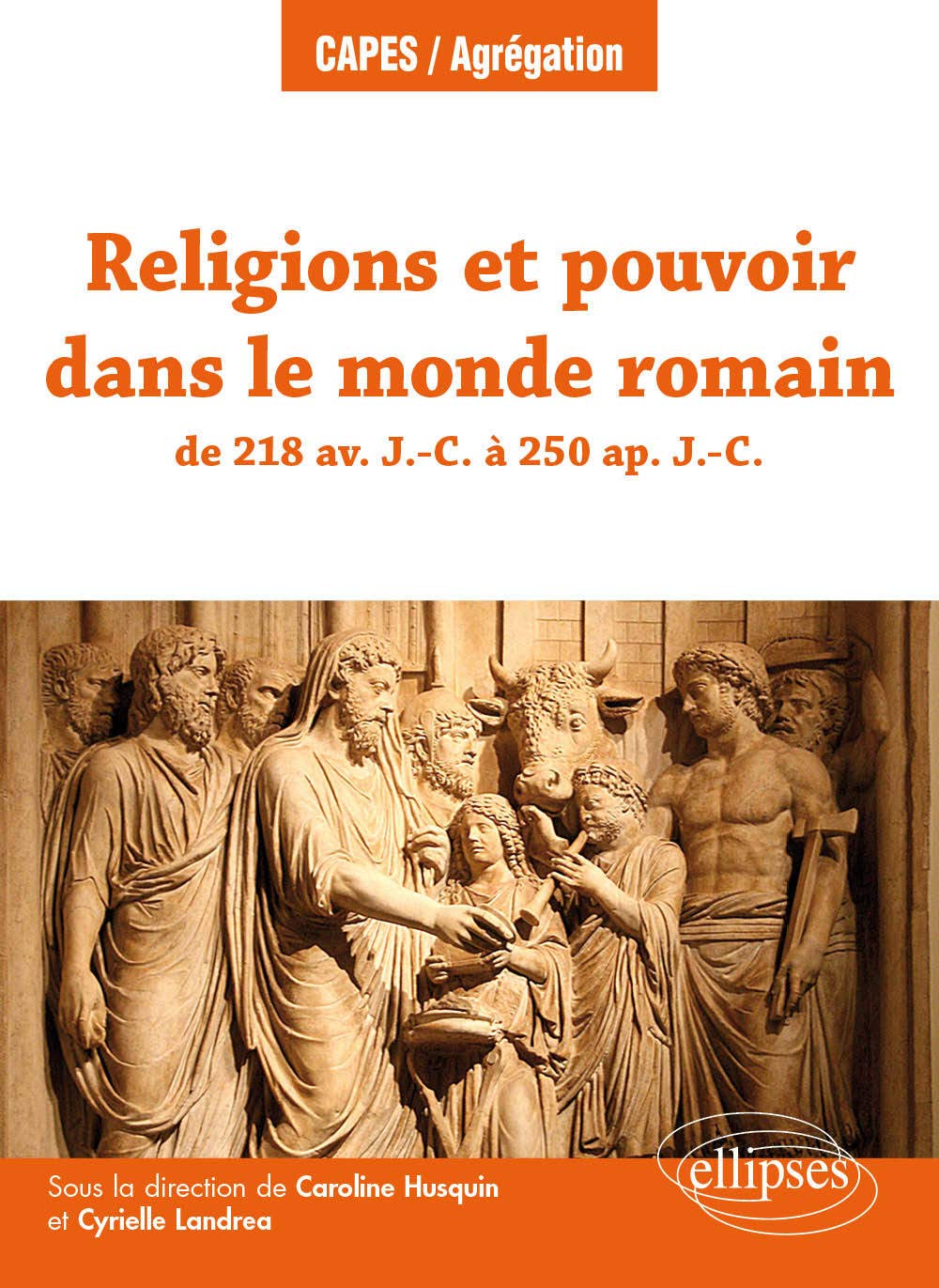 Religions et pouvoir dans le monde romain de 218 av. J.-C. à 250 ap. J.-C. 9782340039971