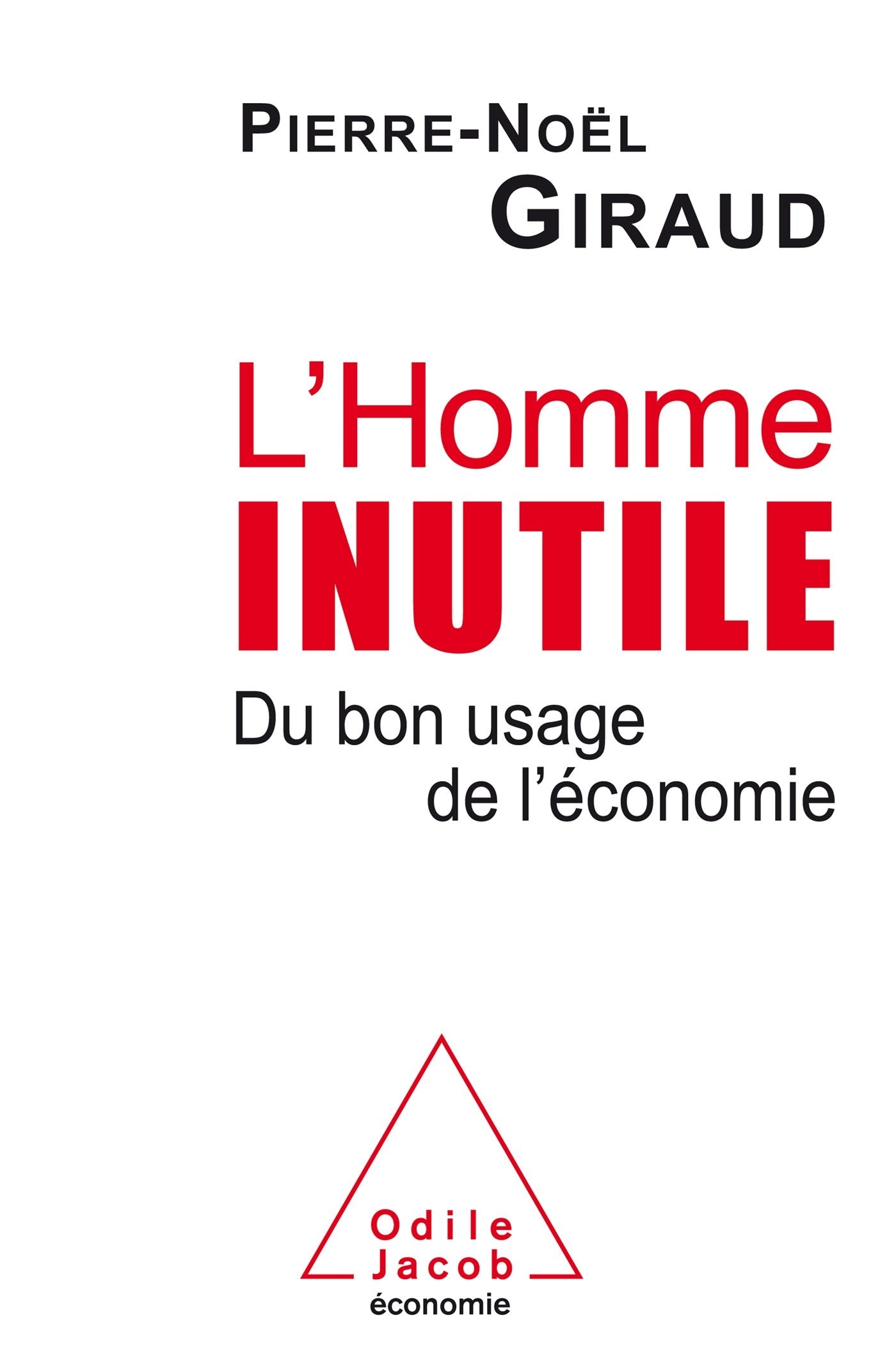 L'Homme inutile: Du bon usage de l'économie 9782738133113