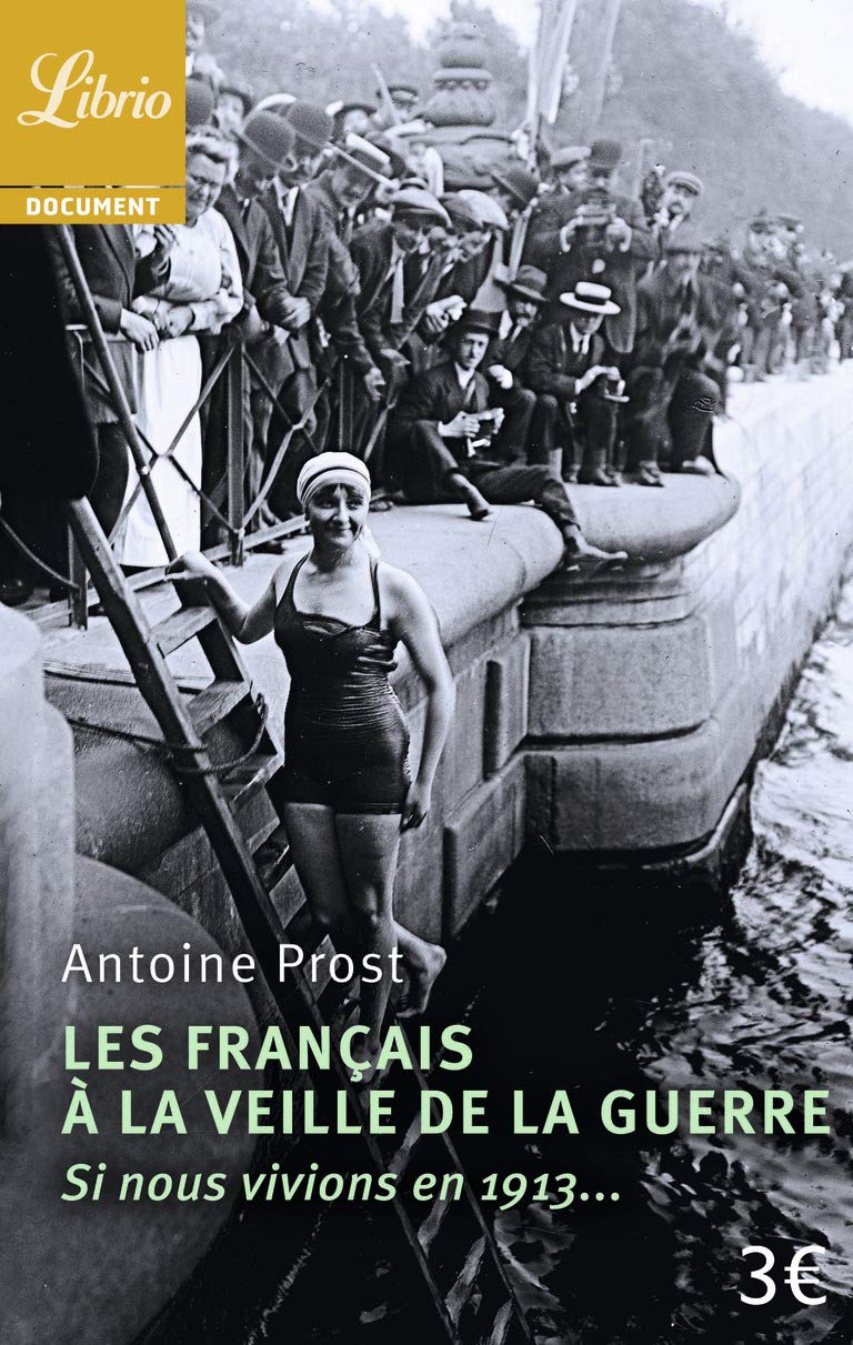 Les Français à la veille de la guerre: si nous vivions en 1913 9782290101681