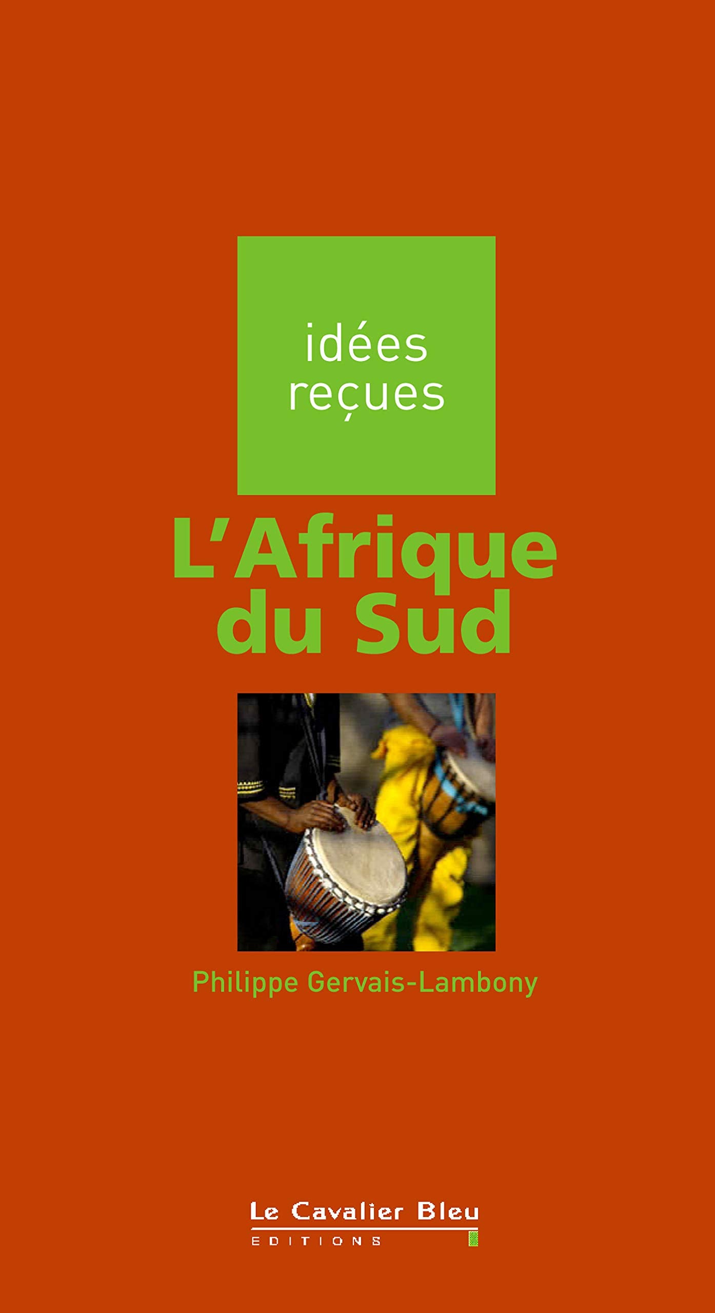 L'Afrique du Sud: idées reçues sur l'Afrique du Sud 9782846702805