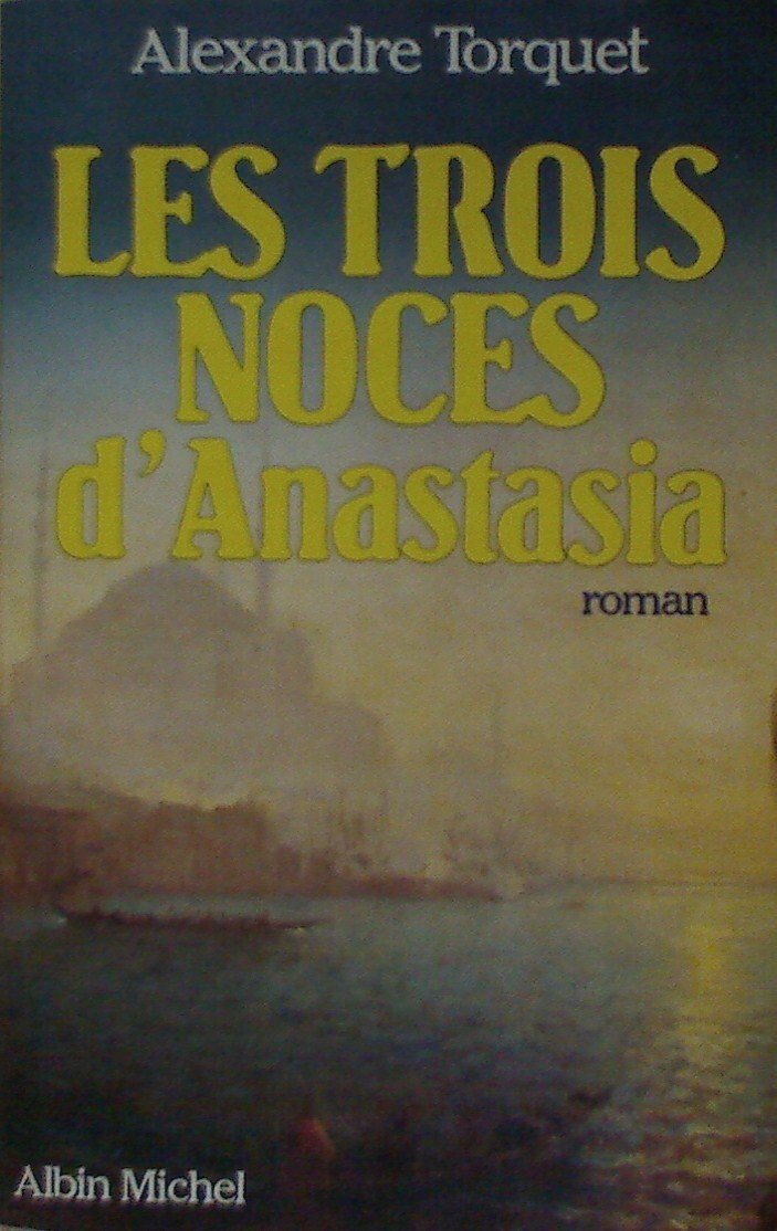 Les Trois noces d'Anastasia 9782226036544
