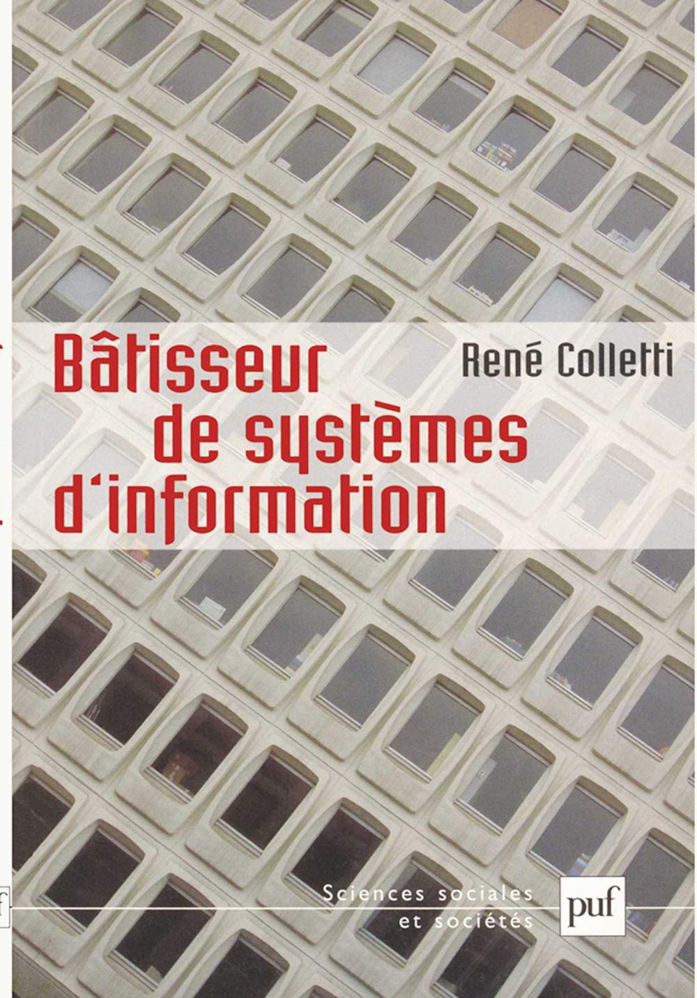 Bâtisseur de systèmes d'information 9782130538806