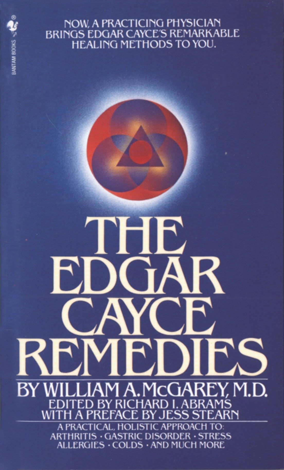 The Edgar Cayce Remedies: A Practical, Holistic Approach to Arthritis, Gastric Disorder, Stress, Allergies, Colds, and Much More 9780553274271