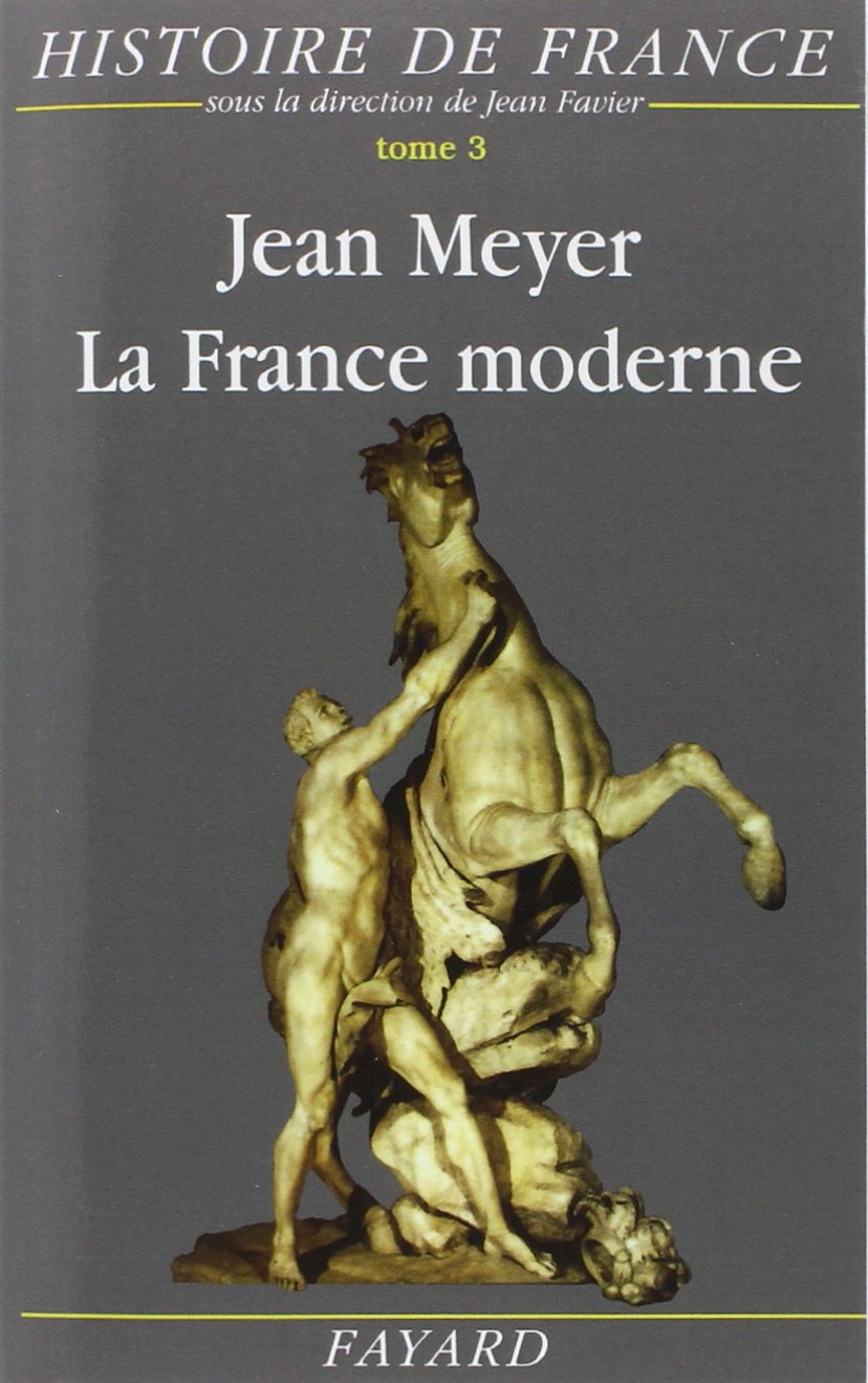La France moderne: Histoire de France (1515-1789) 9782213014883