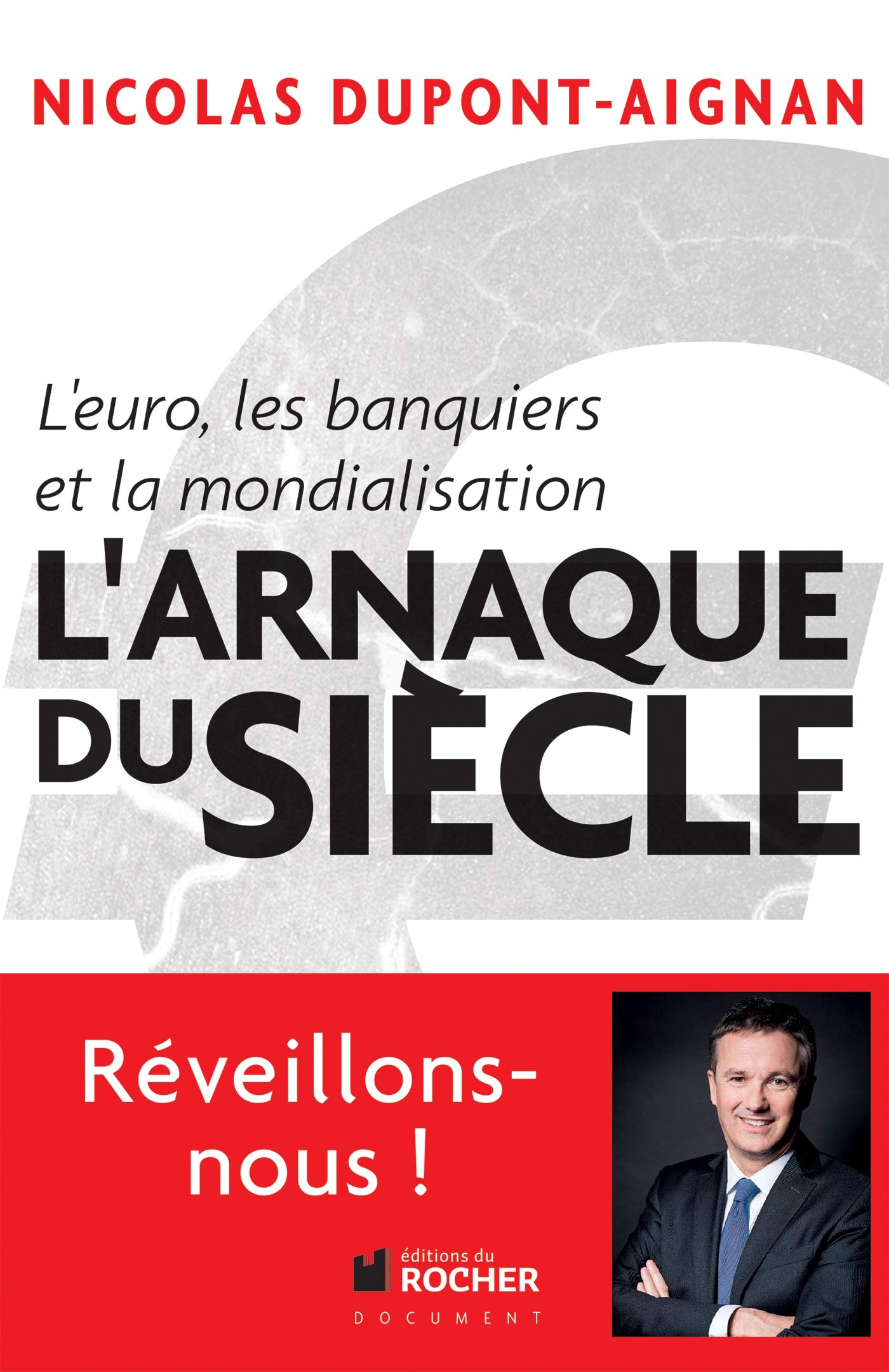 L'euro, les banquiers et la mondialisation : L'arnaque du siècle 9782268071169