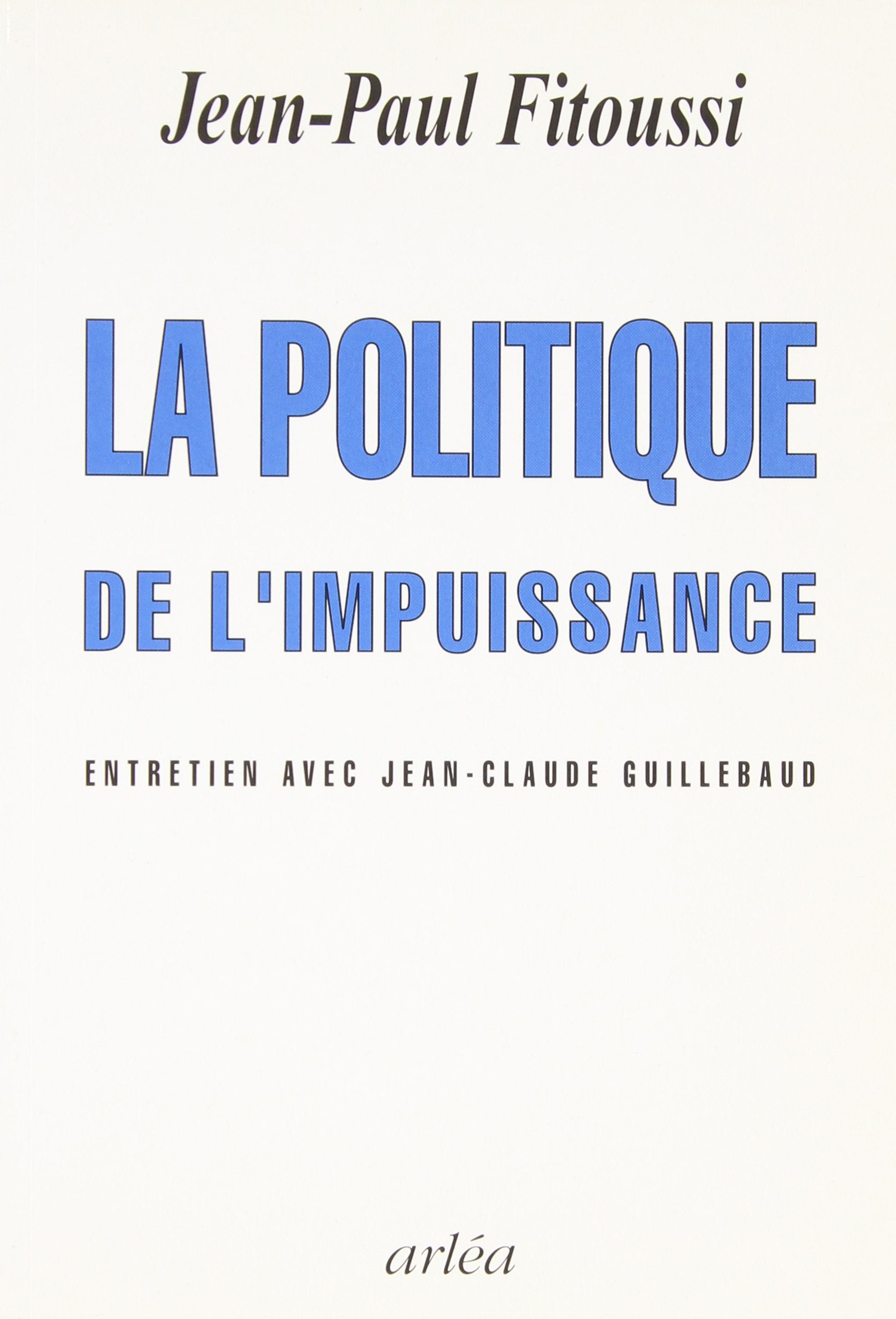 La Politique de l'impuissance 9782869596436