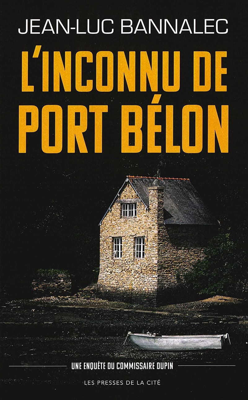 L'Inconnu de Port Bélon. Une enquête du commissaire Dupin : une série diffusée sur France TV 9782258133990