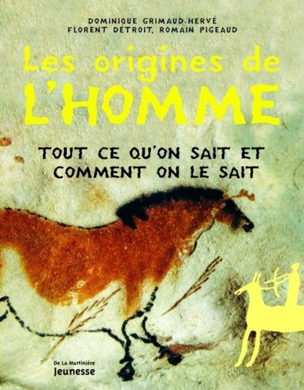 Les origines de l'homme: Tout ce qu'on sait et comment on le sait 9782732432472