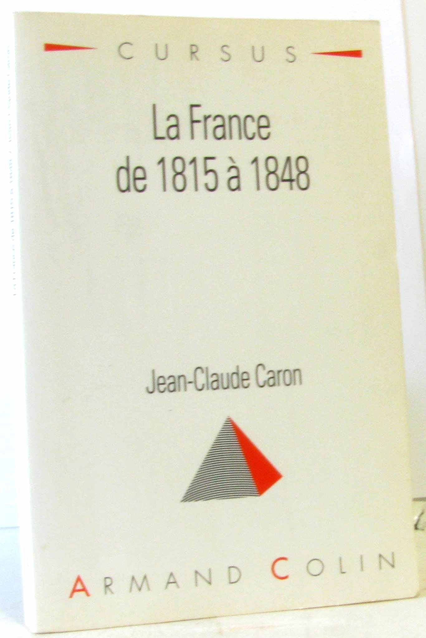 La France de 1815 à 1848 9782200213404