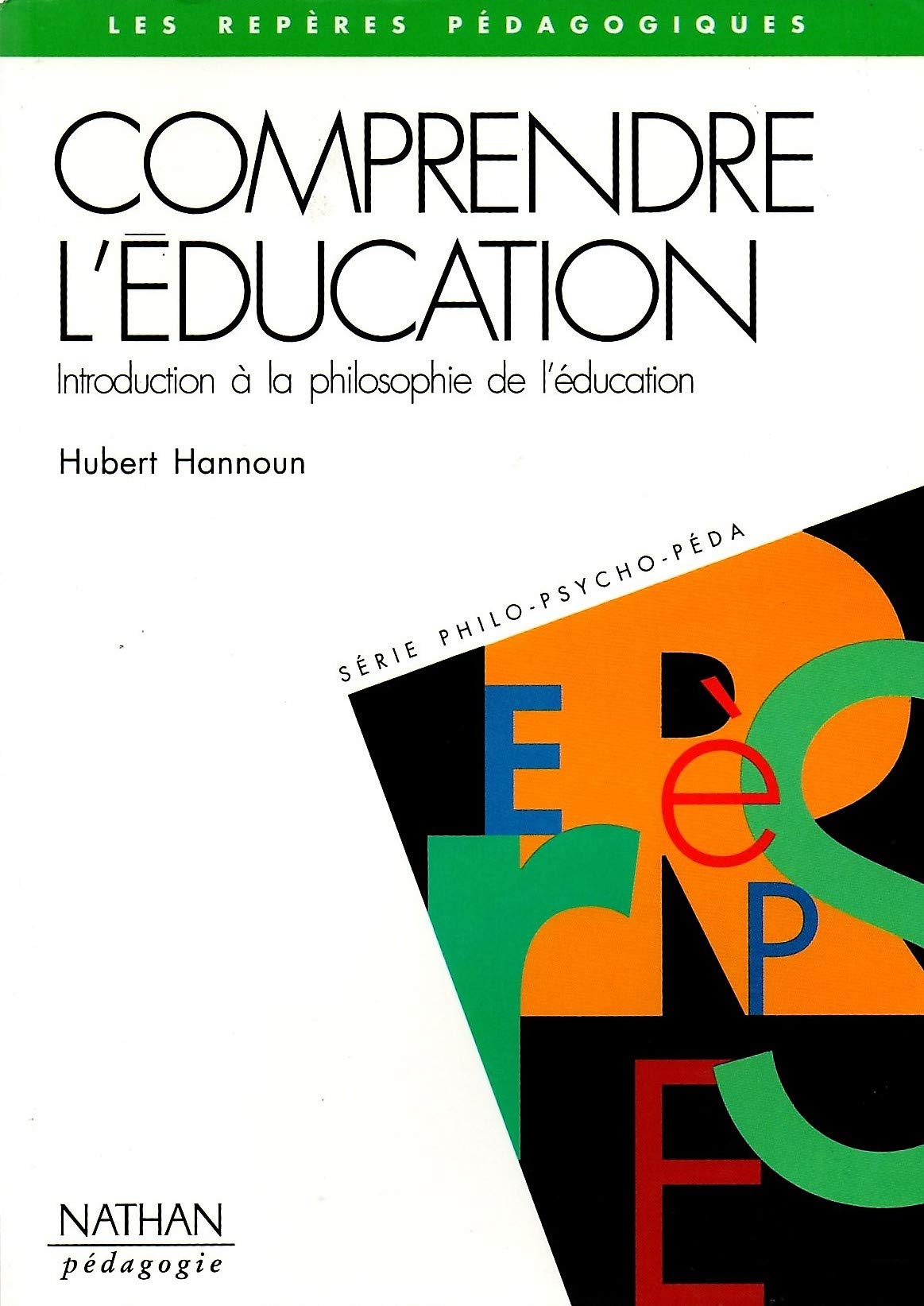 Comprendre L'Education. Introduction A La Philosophie De L'Education 9782091204758