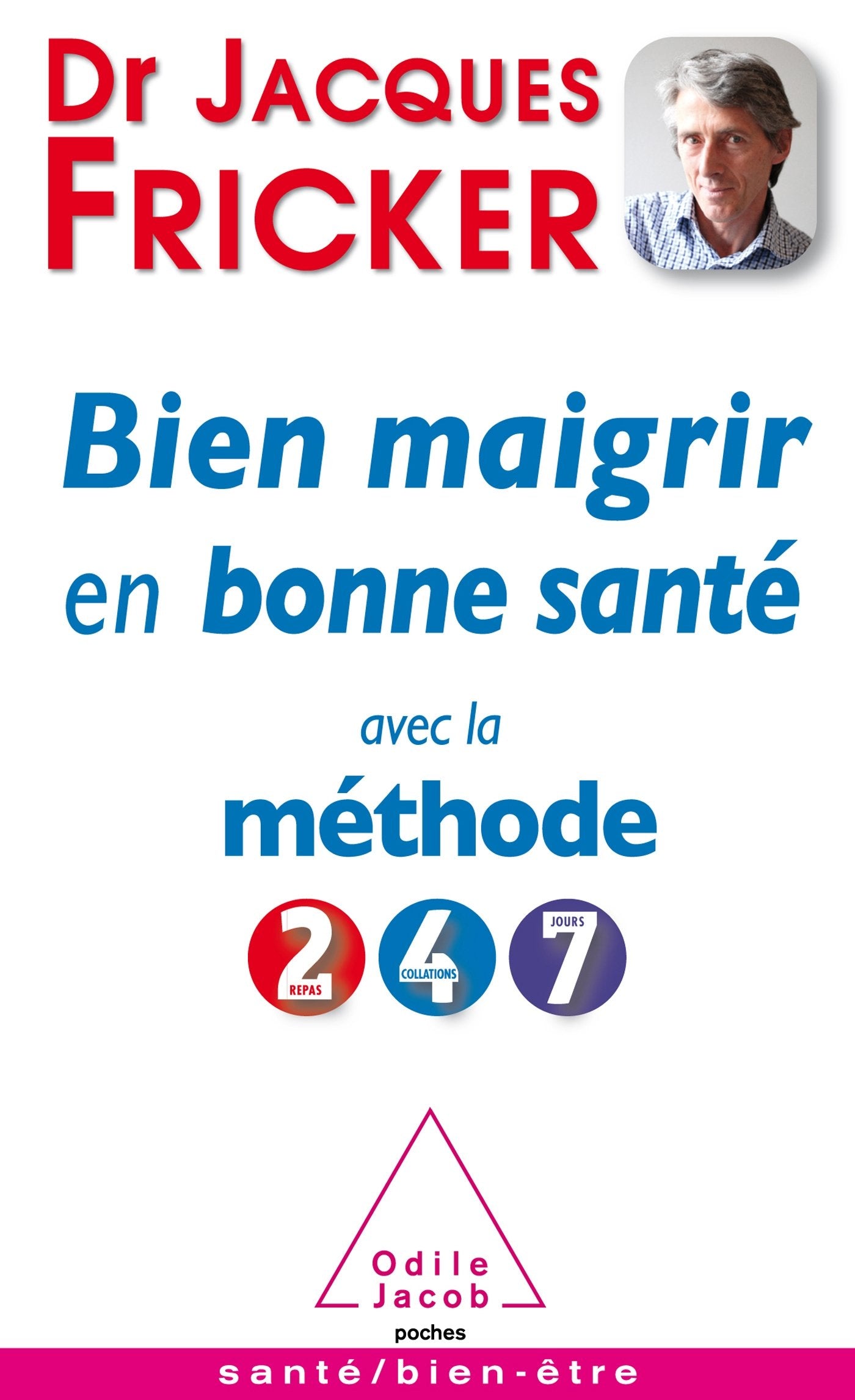 Bien maigrir en bonne santé avec la méthode 2-4-7 9782738134042