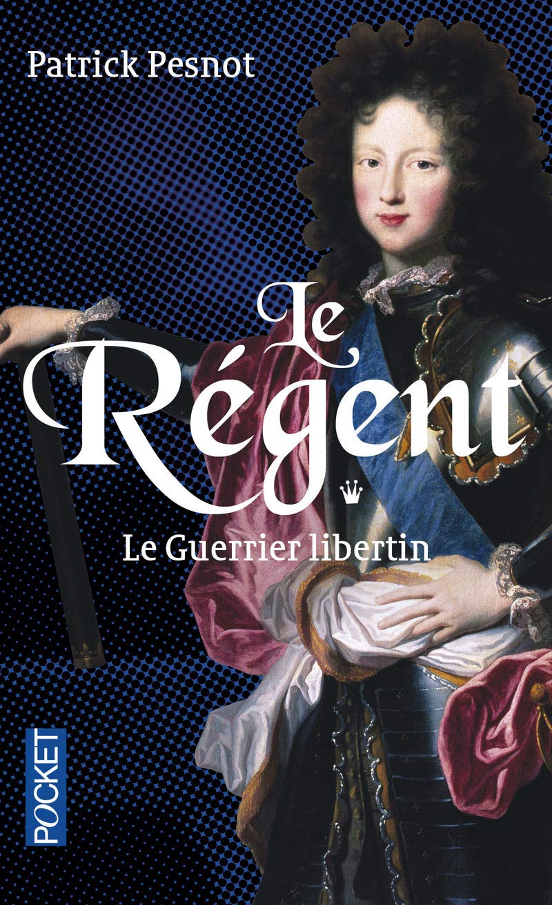 Le Régent: Le Guerrier libertin (1) 9782266221184