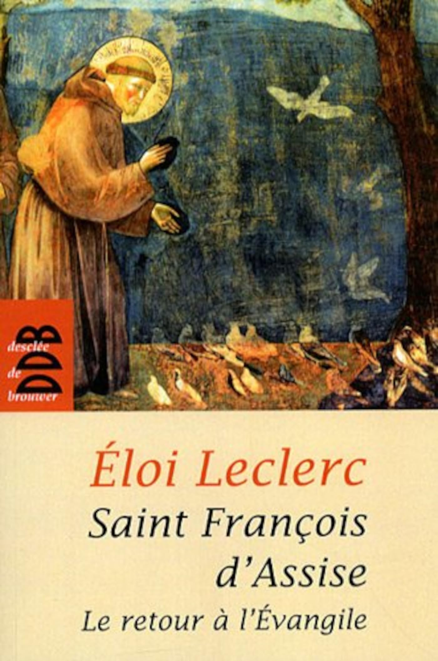 Saint François d'Assise: Le retour à l'Evangile 9782220062228