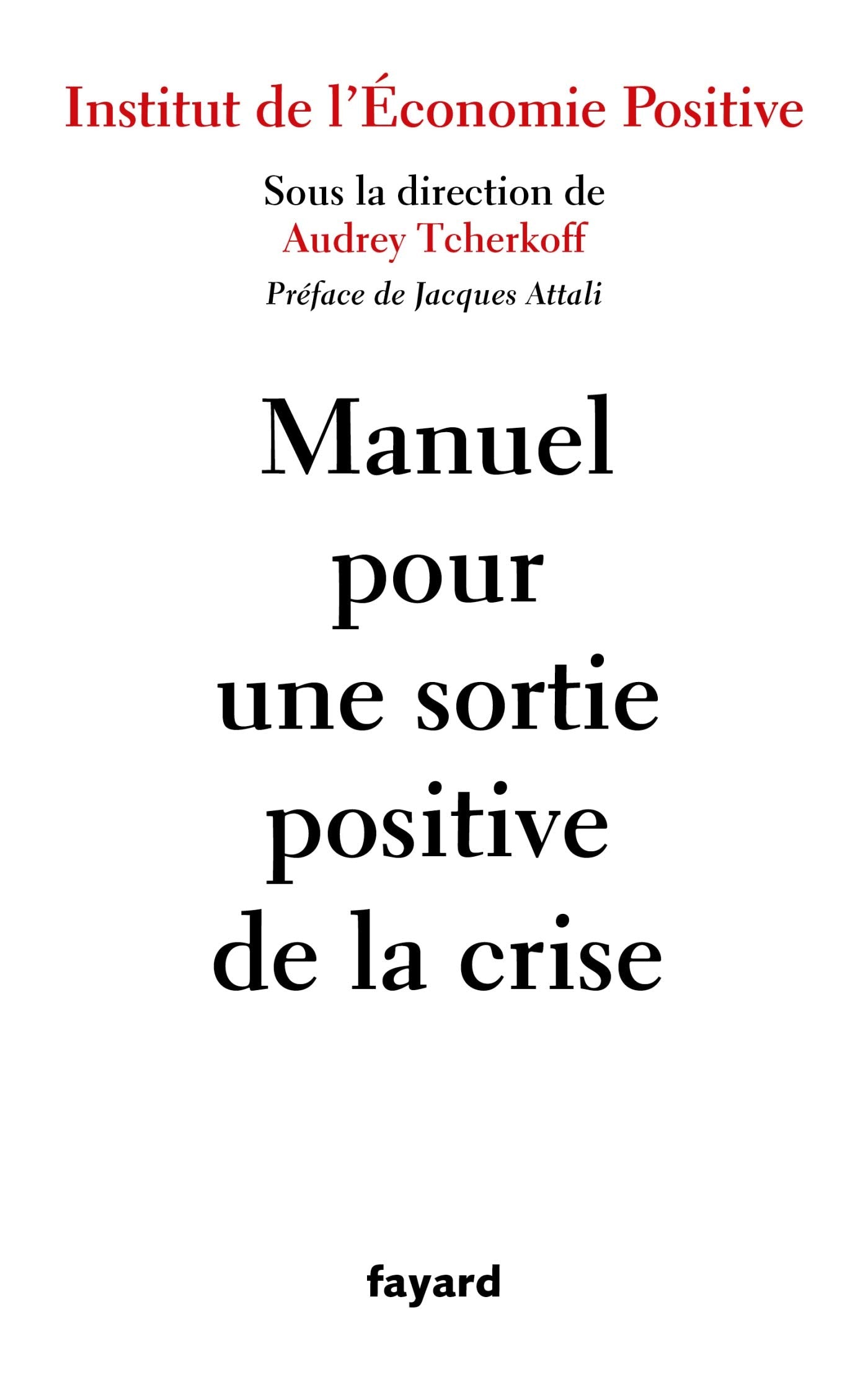 Manuel pour une sortie positive de la crise 9782213717869