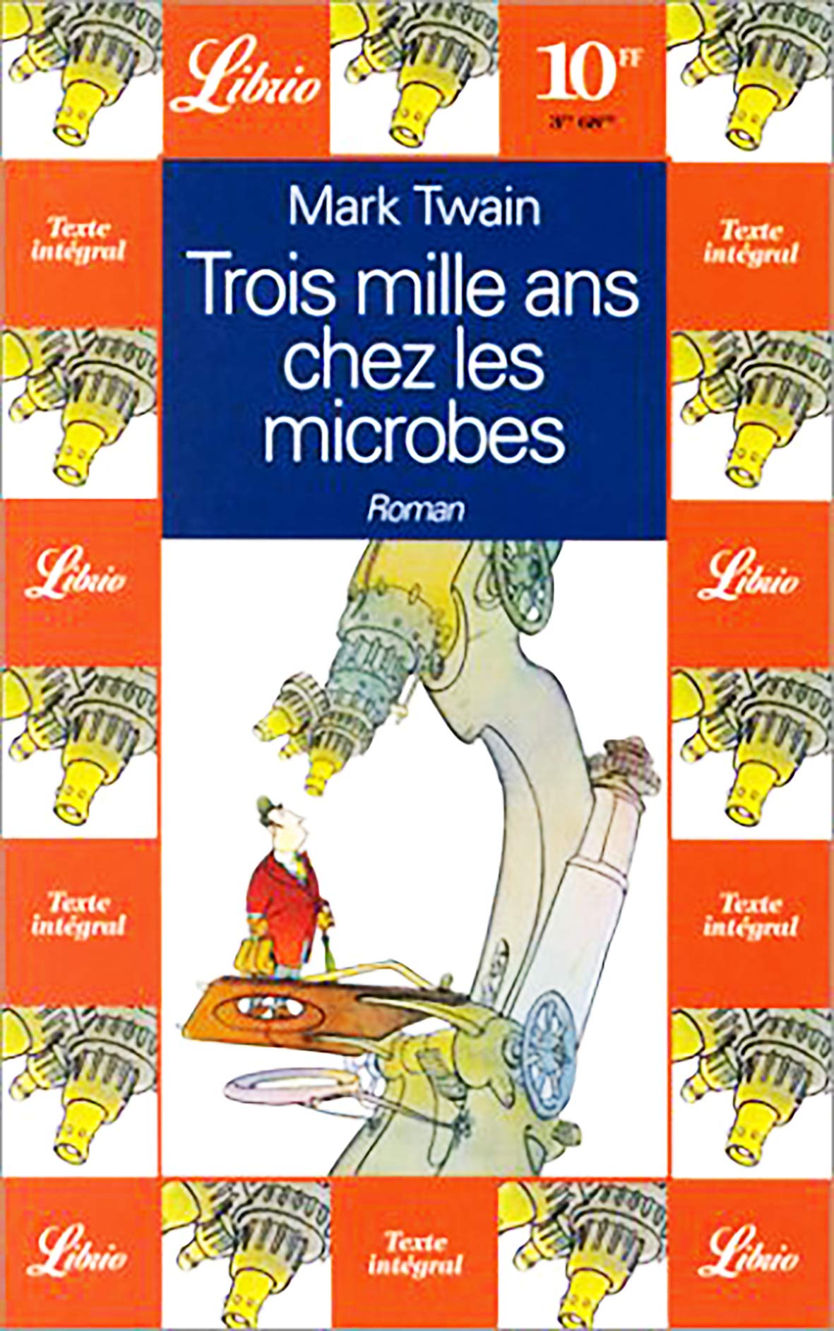 Trois mille ans chez les microbes: - PAR LE MICROBE B.B.BKSHP 9782277301769