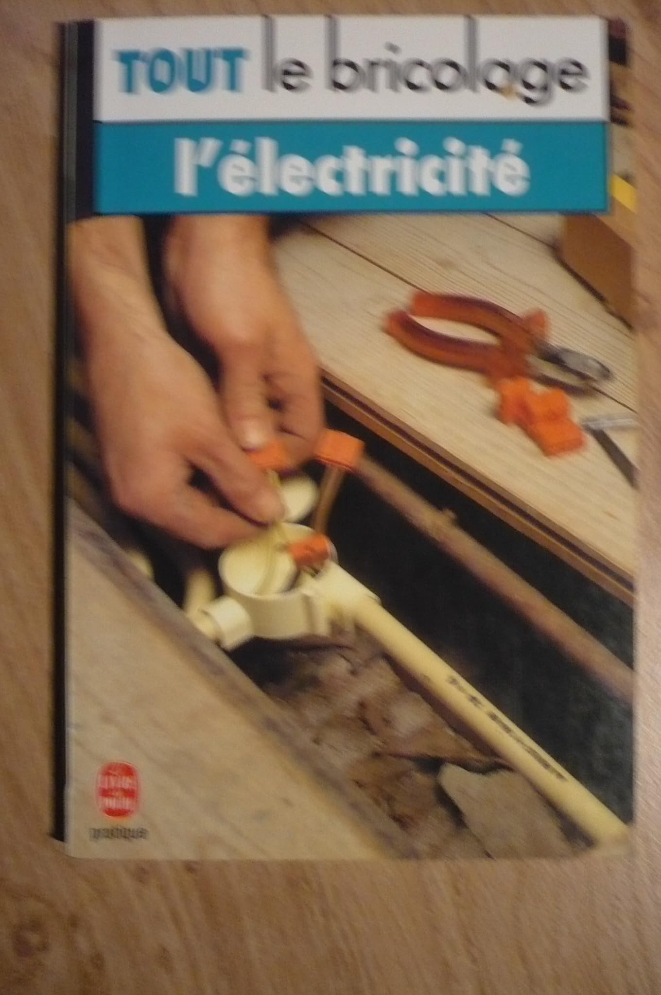 Tout le bricolage - L'électricité 9782253049838